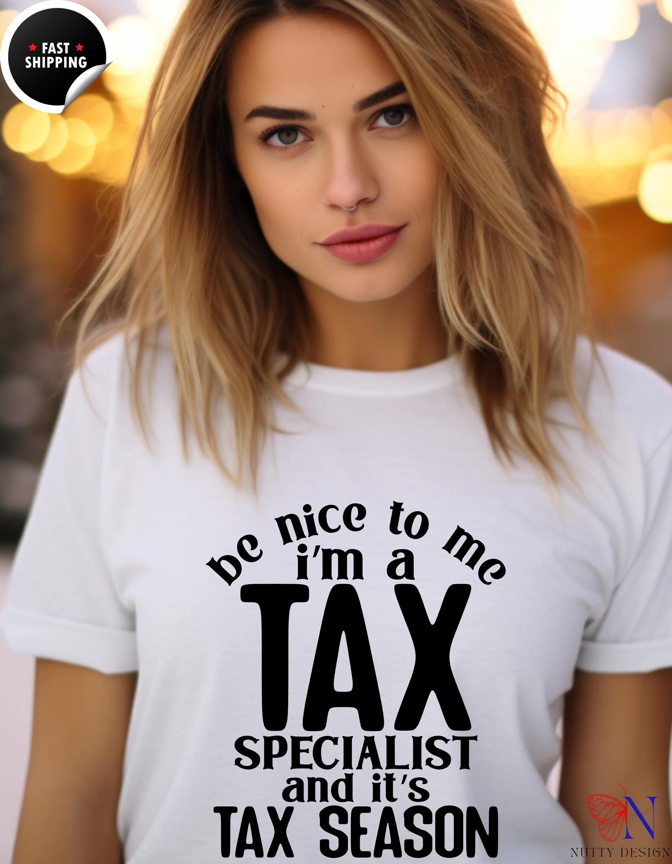 Be Nice To Me I'm A Tax Specialist T-Shirt | Funny CPA Tax Planner, Preparer Gift for Accountants
