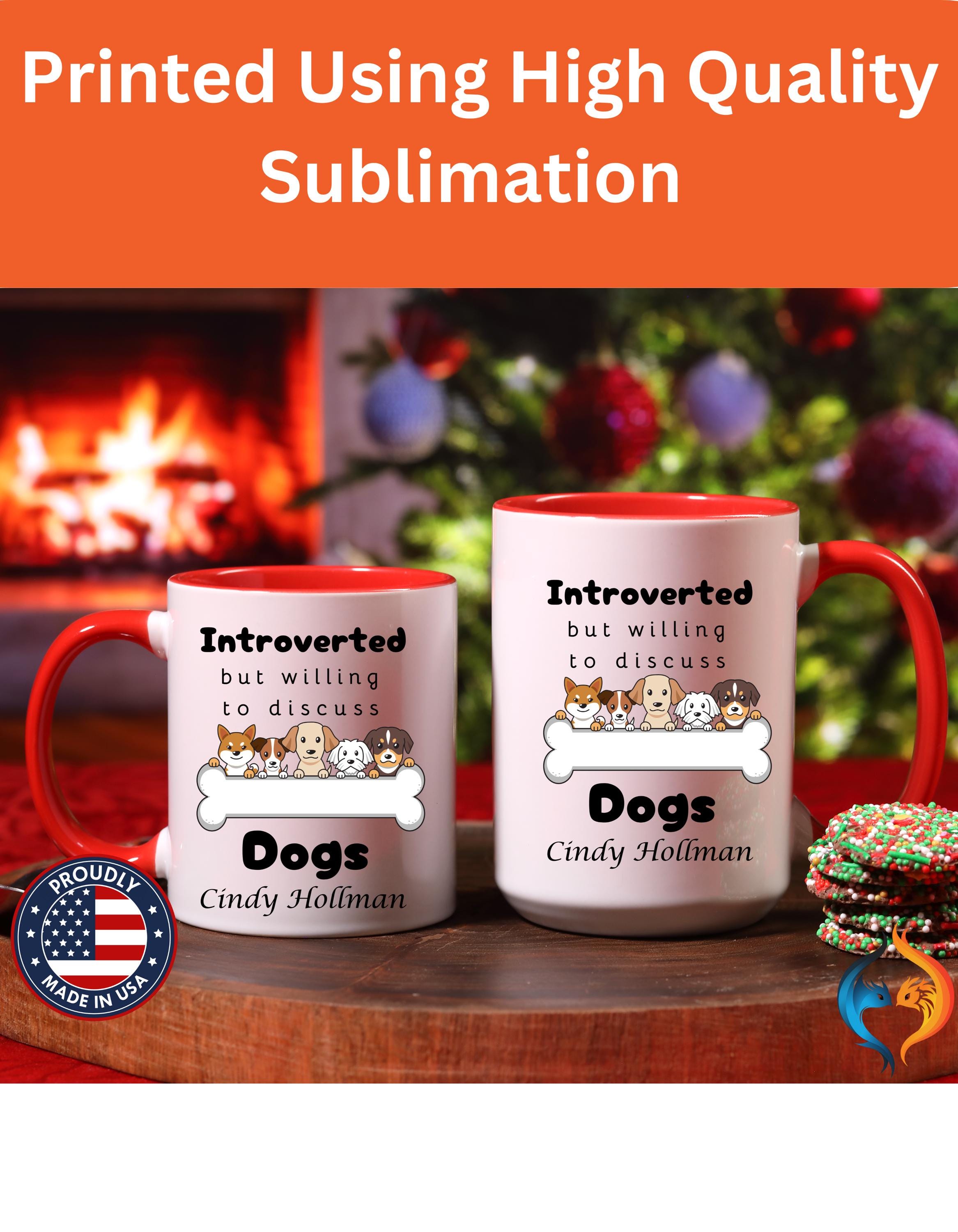 Customizable mug, funny coffee mug, Introverted But Willing To Discuss Dogs Personalized Accent Coffee Cup (11 and 15oz), gift under 20