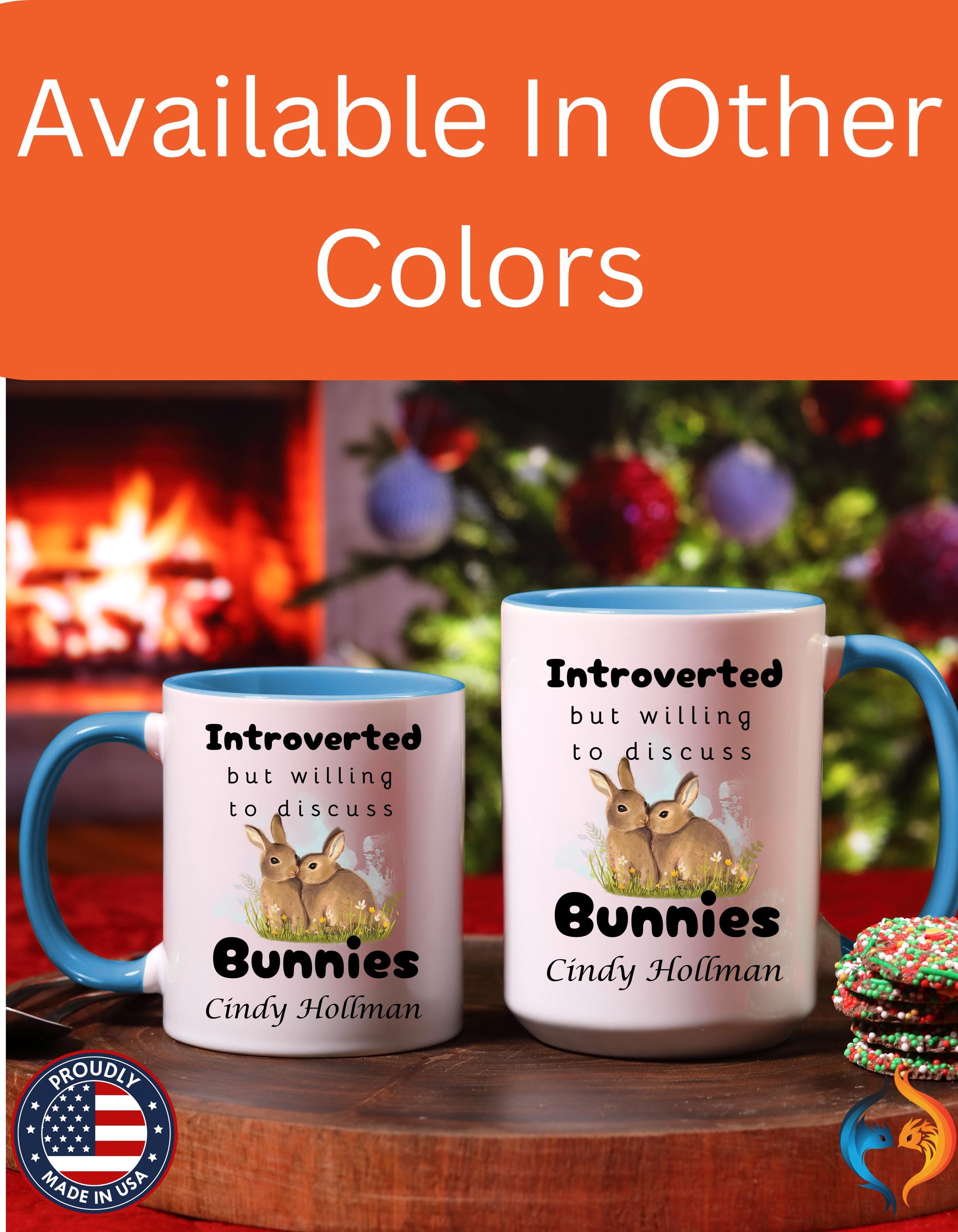 Funny Coffee Mug, Personalized mug, Introverted But Willing To Discuss Bunnies Personalized Accent Coffee Cup (11oz, 15oz), gift under 20