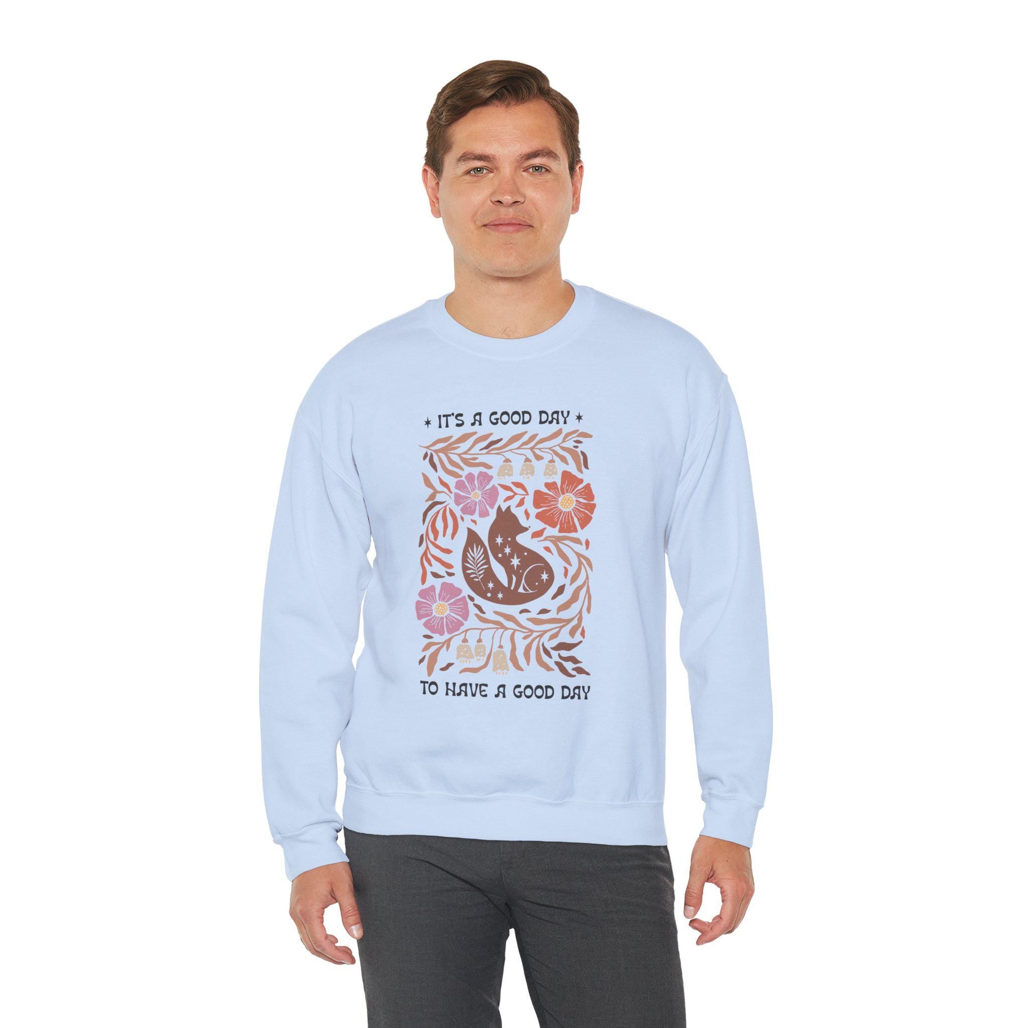 Boho Sweatshirt - It's a Good Day to Have a Good Day, Cozy Casual Top, Gift for Her, Bohemian Style, Trendy Sweatshirt