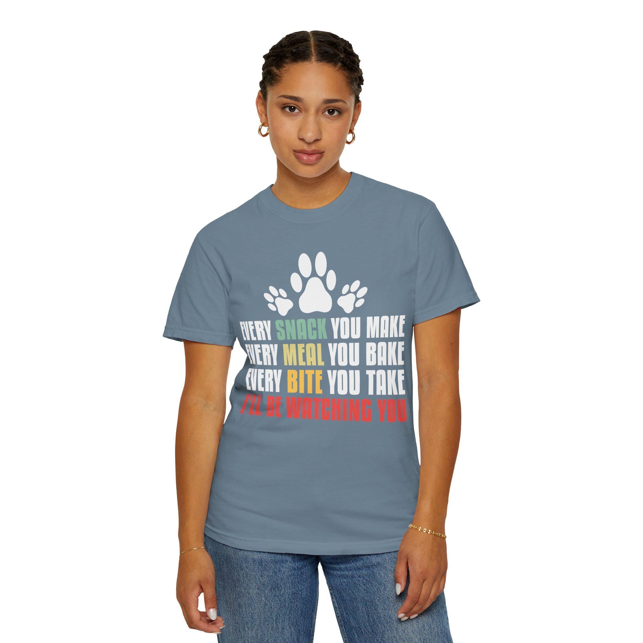 Every Snack You Make T-shirt | Pet Lover shirt| Gift for Animal Lovers | Cute Animal tee for Pet Moms & Dads