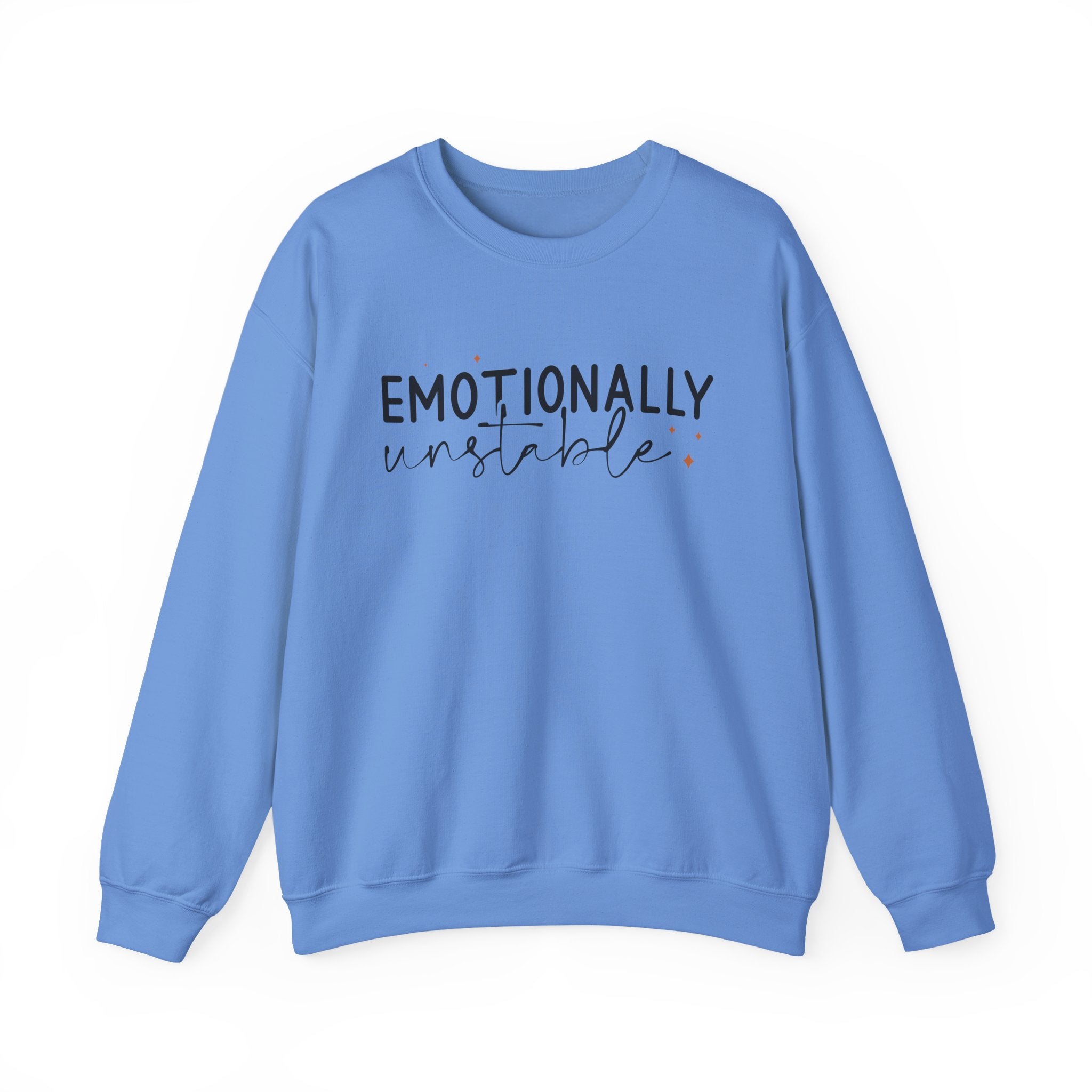 Emotionally Unstable Sweatshirt