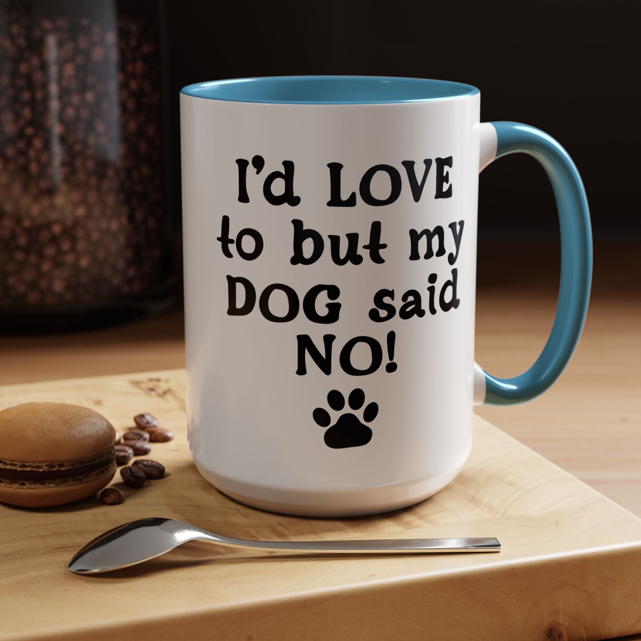 Funny Coffee Mug, Personalized Mug, I 'd Love To But My Dog Said No! Accent Cup (11, 15oz), Gift Under 20, White Elephant