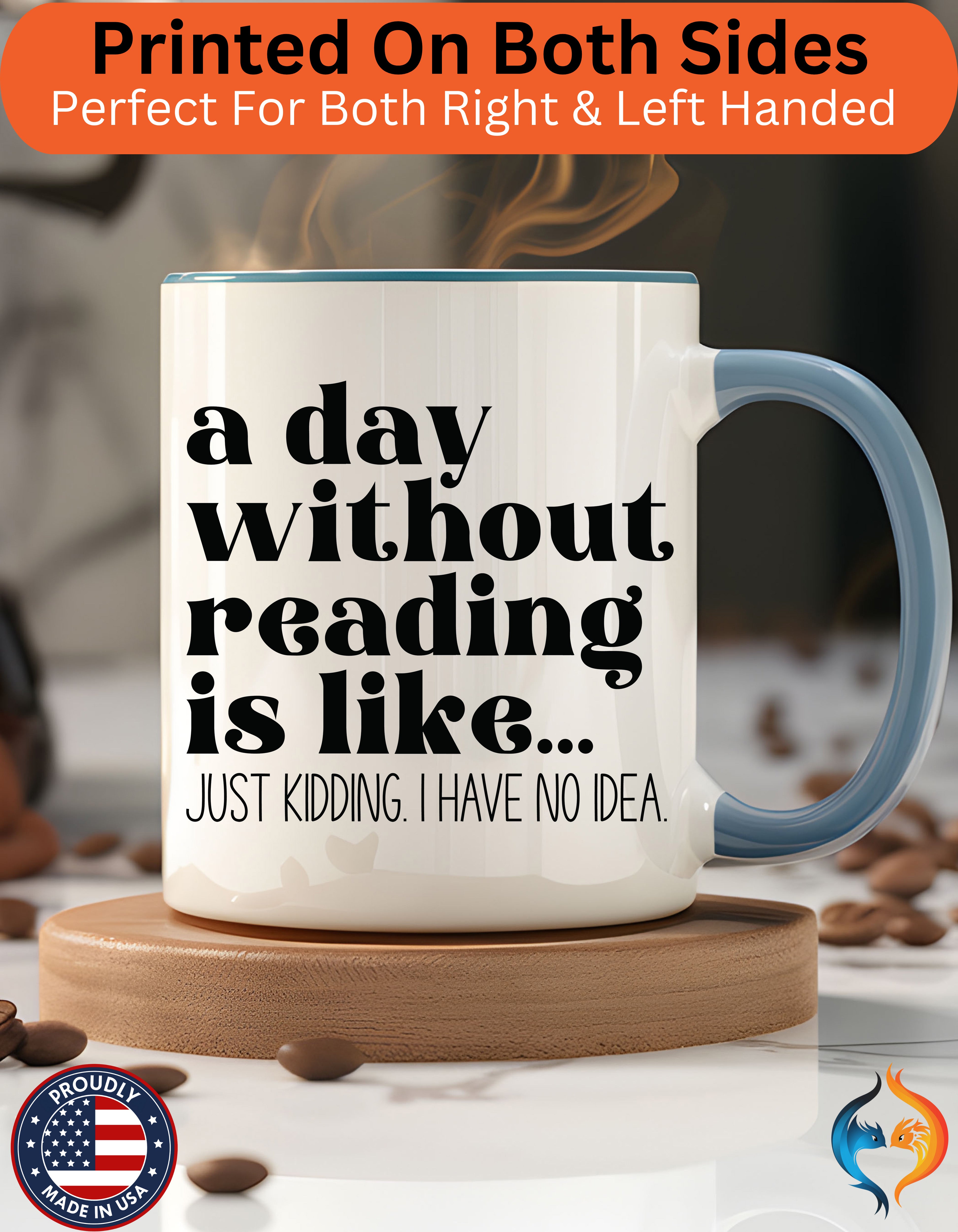 A Day Without Reading is Accent Cup (11oz, 15oz) Gift, Book Lover Cup