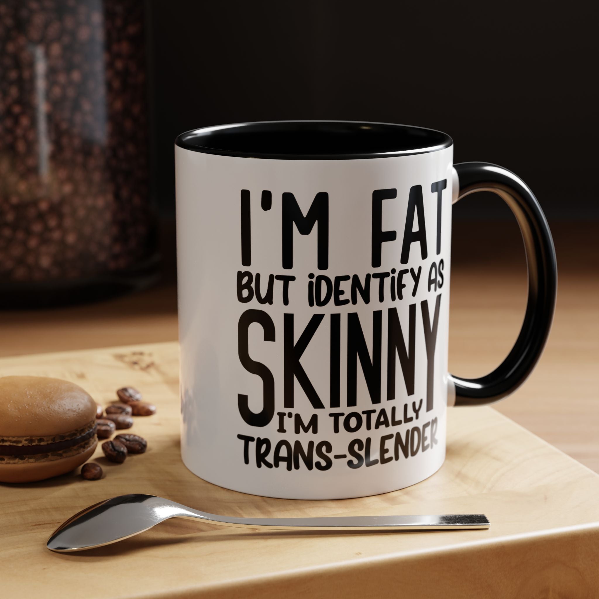 Funny Coffee Mug, Personalized Mug, I'm Fat But Identify As Skinny Accent Cup (11, 15oz), Gift Under 20, White Elephant gift, sarcastic cup