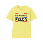 I am voting for the Felon, Take America Back Shirt, Trump 2024 Tee, Presidential Election Republican Shirt