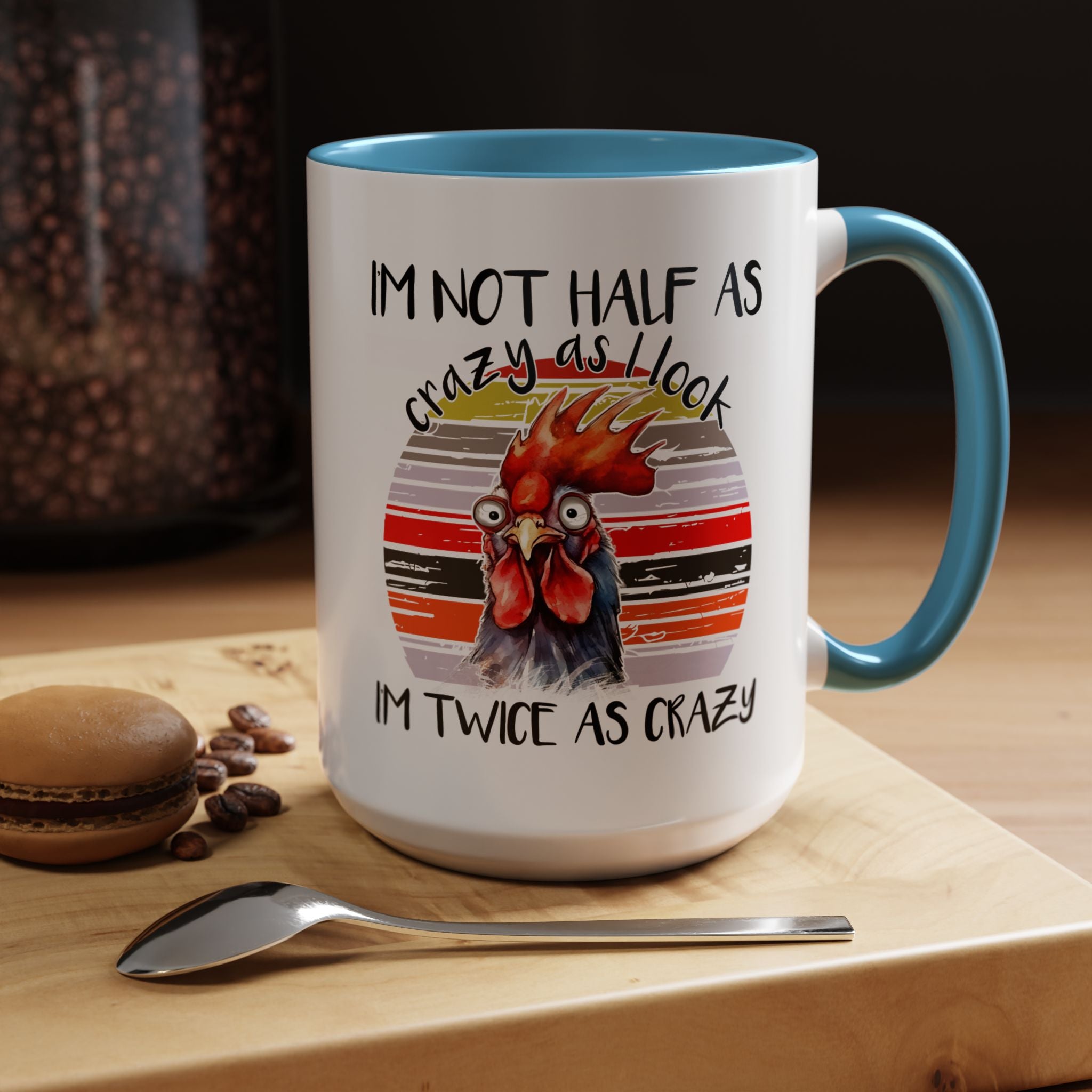 Funny Coffee Mug, Personalized Mug, I'm Not Half As Crazy As I Look I'm Twice As Crazy Accent Cup (11, 15oz), Gift Under 20, White Elephant