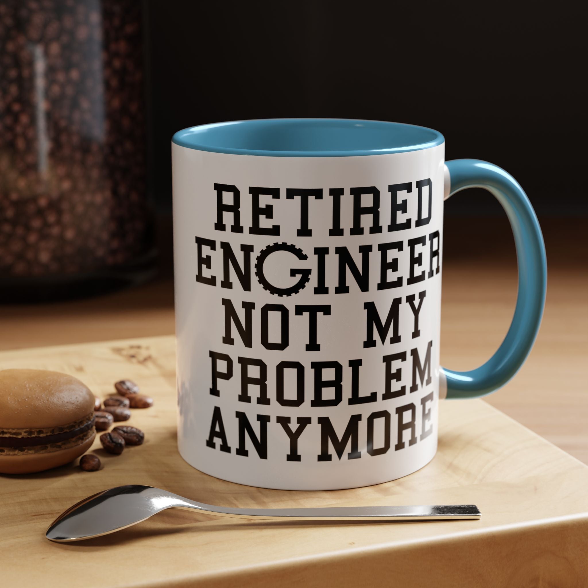 Funny Coffee Mug, Personalized Mug, Retired Engineer Not My Problem Anymore,  Accent Cup (11, 15oz), Gift Under 20, Retirement Gift