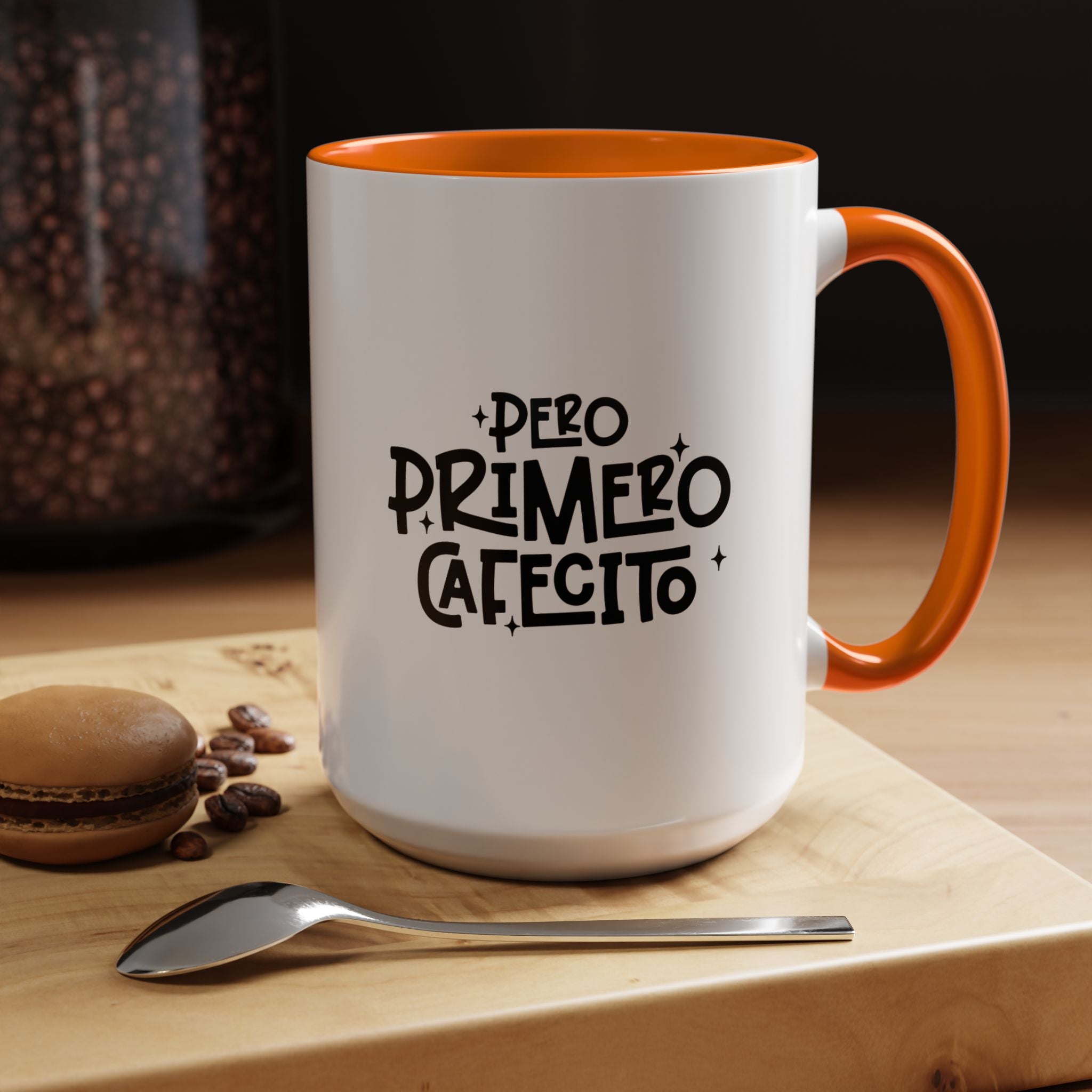 Pero Primero Cafecito | Funny Coffee Mug, Sarcastic Tea Cup, Unique Gift Idea