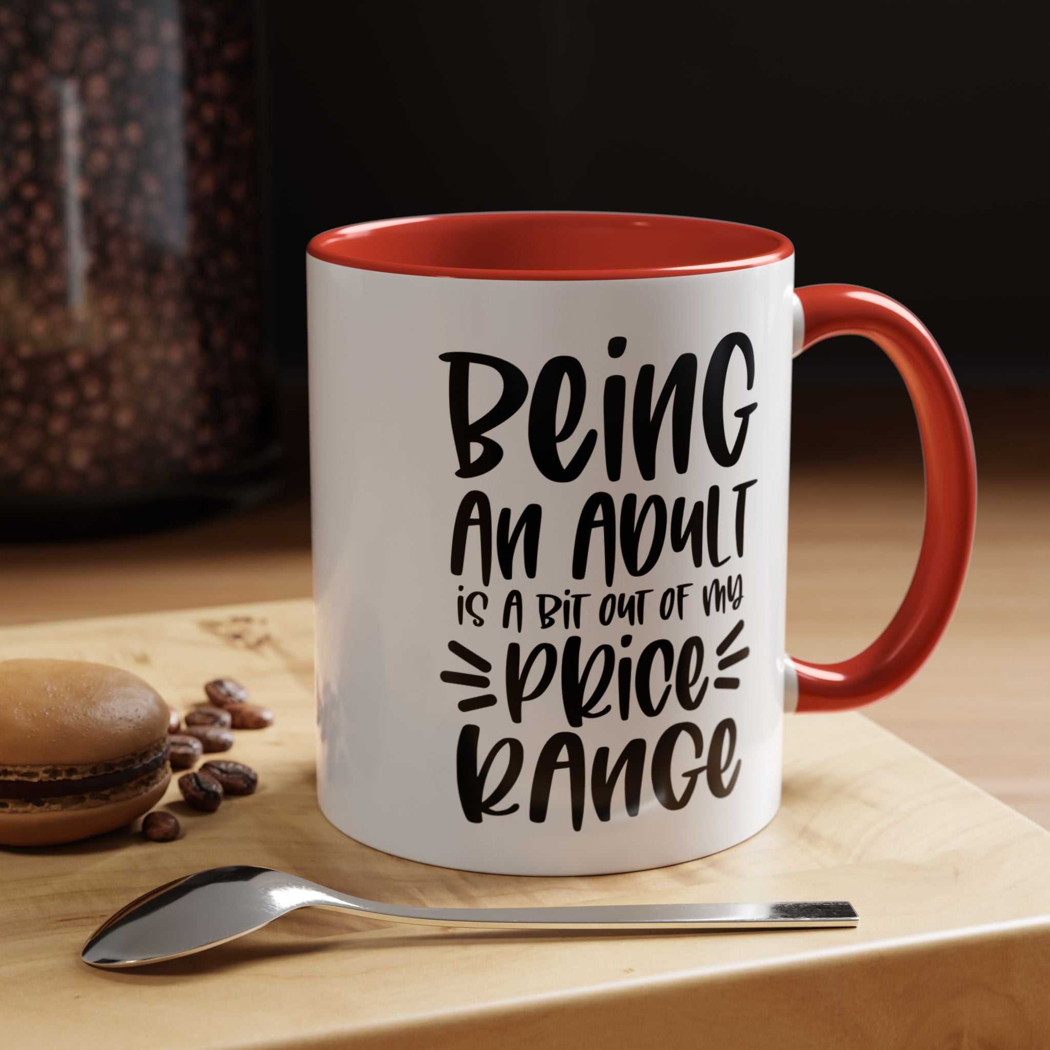 Funny Coffee Mug, Personalized Mug, Being An Adult Is bit Out Of My Price Range Accent Coffee Cup (11, 15oz), Gift Under 20, White Elephant