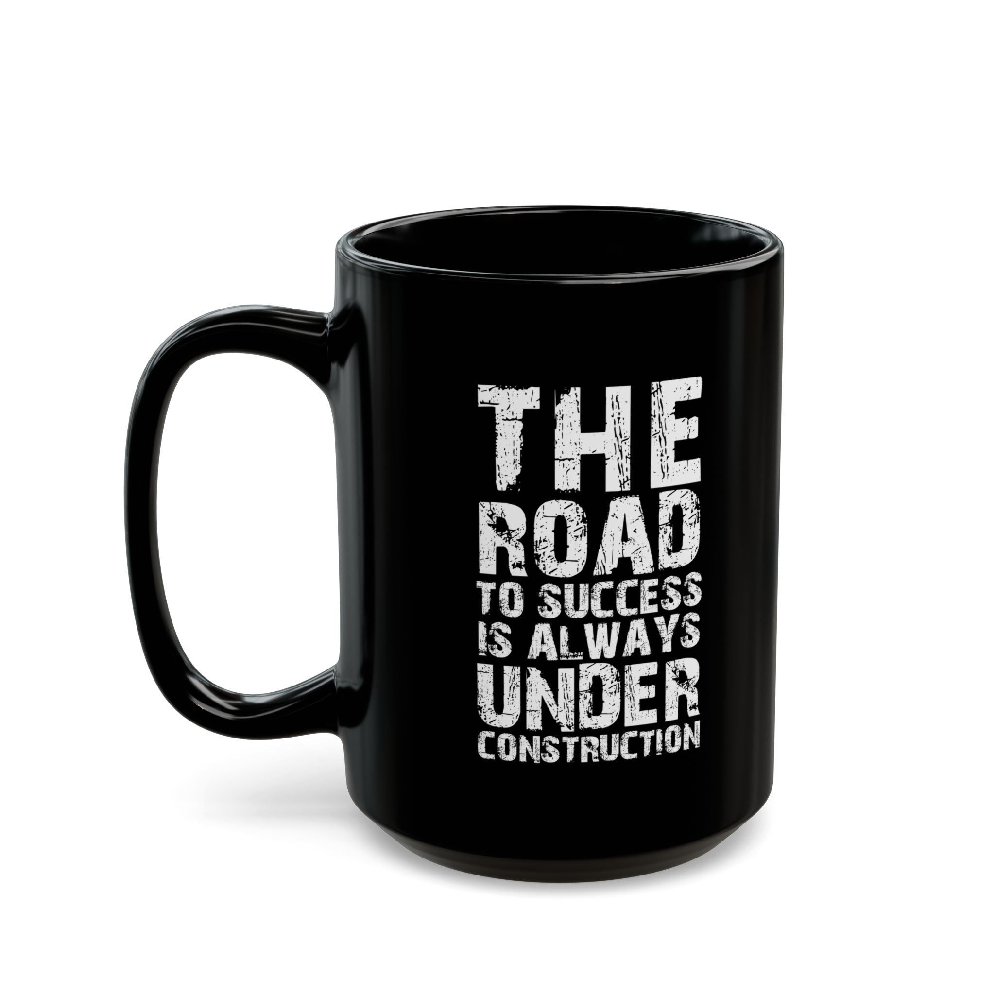 Road To Success is Always Under Construction | Funny Coffee Mug, Sarcastic Tea Cup, Unique Gift Idea