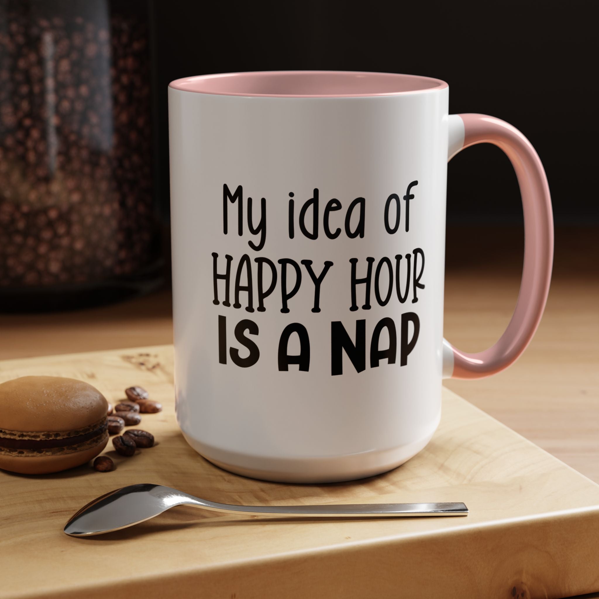 Happy Hour | Funny Coffee Mug, Sarcastic Tea Cup, Unique Gift Idea