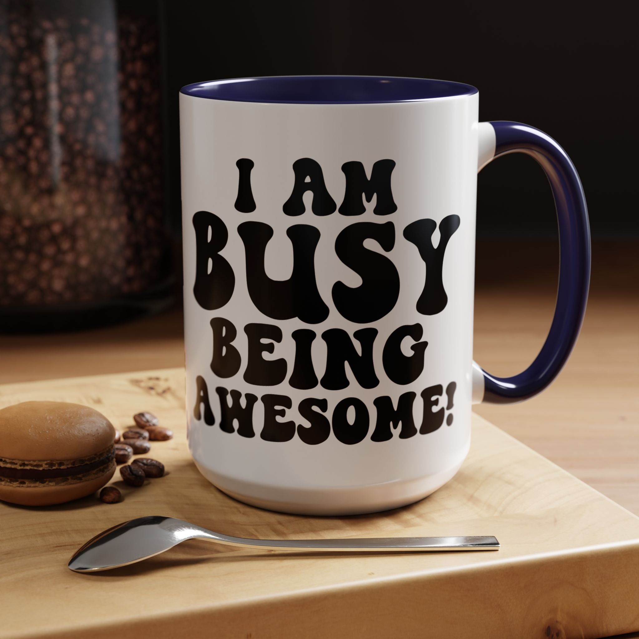 Funny Coffee Mug, Personalized Mug, I am Busy Being Awesome Accent Cup (11, 15oz), Gift Under 20, White Elephant Gift