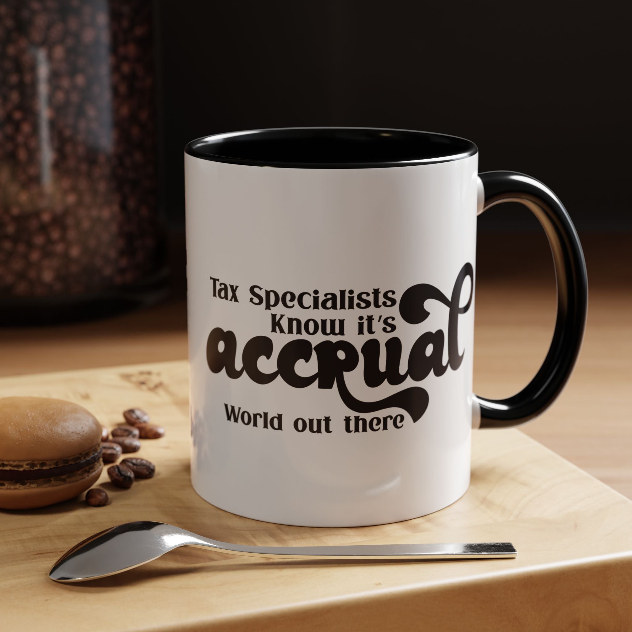 Funny Coffee Mug, Personalized Mug, Tax Specialist Knows It's Accrual World Out There Accent Cup (11, 15oz), Gift Under 20, White Elephant