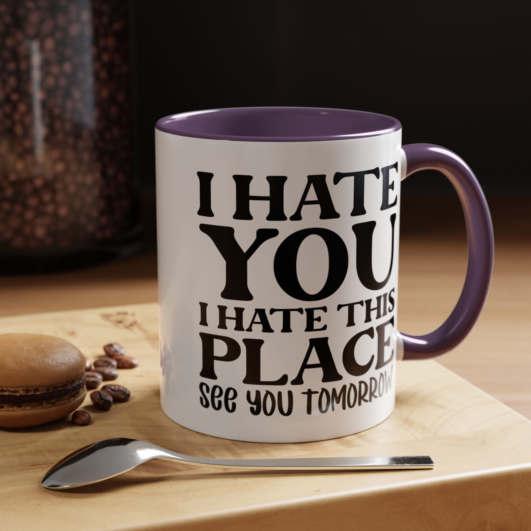 Funny Coffee Mug, Personalized Mug, I Hate You I Hate This Place See You Tomorrow Accent Cup (11, 15oz), Gift Under 20, White Elephant