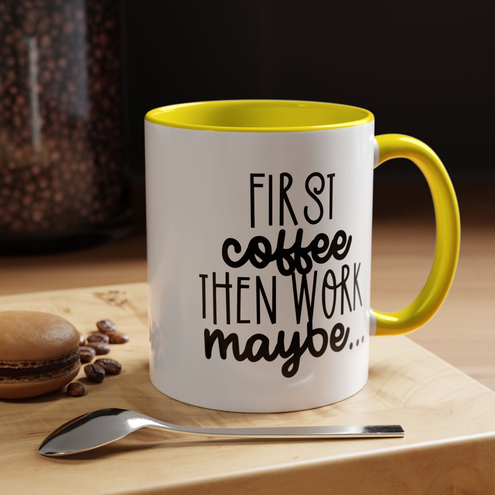 Funny Coffee Mug, Personalized Mug, First Coffee Then Work Maybe Accent Cup (11, 15oz), Gift Under 20, White Elephant gift