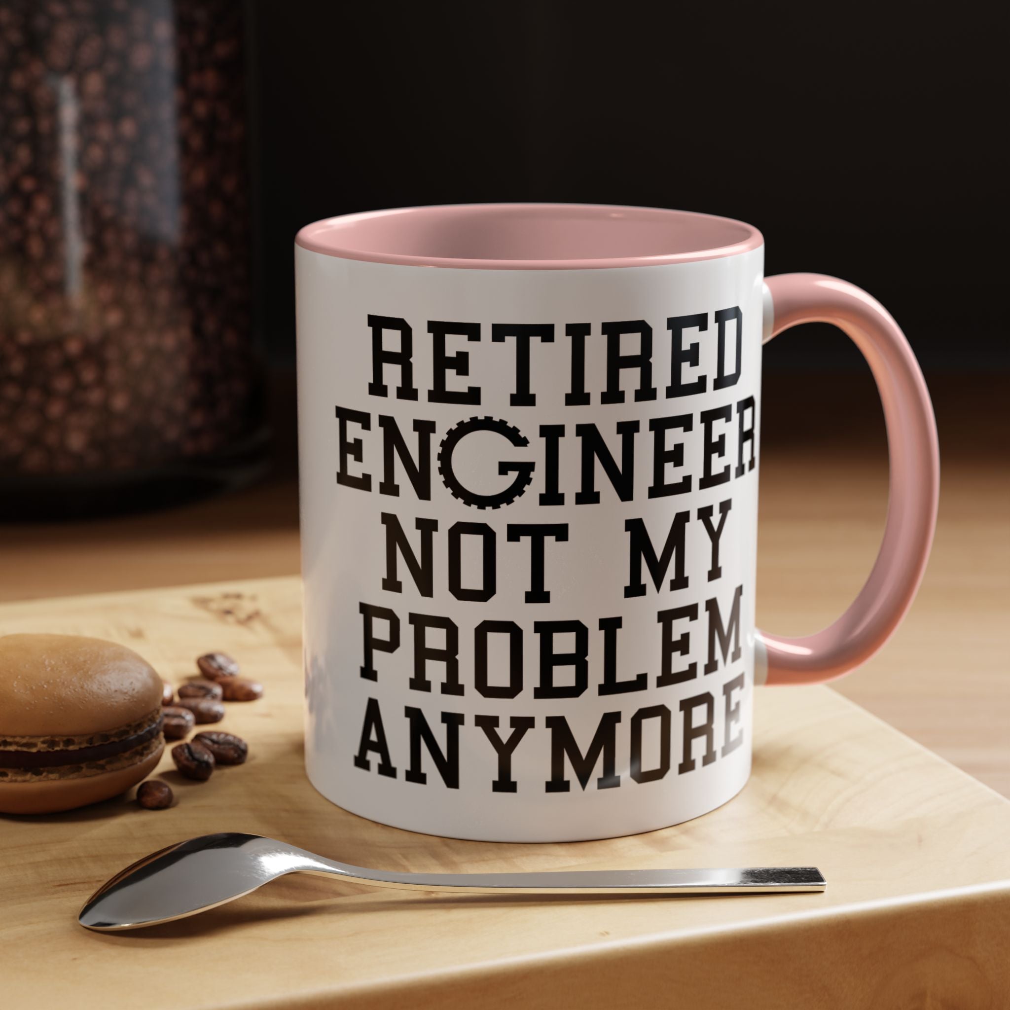 Funny Coffee Mug, Personalized Mug, Retired Engineer Not My Problem Anymore,  Accent Cup (11, 15oz), Gift Under 20, Retirement Gift