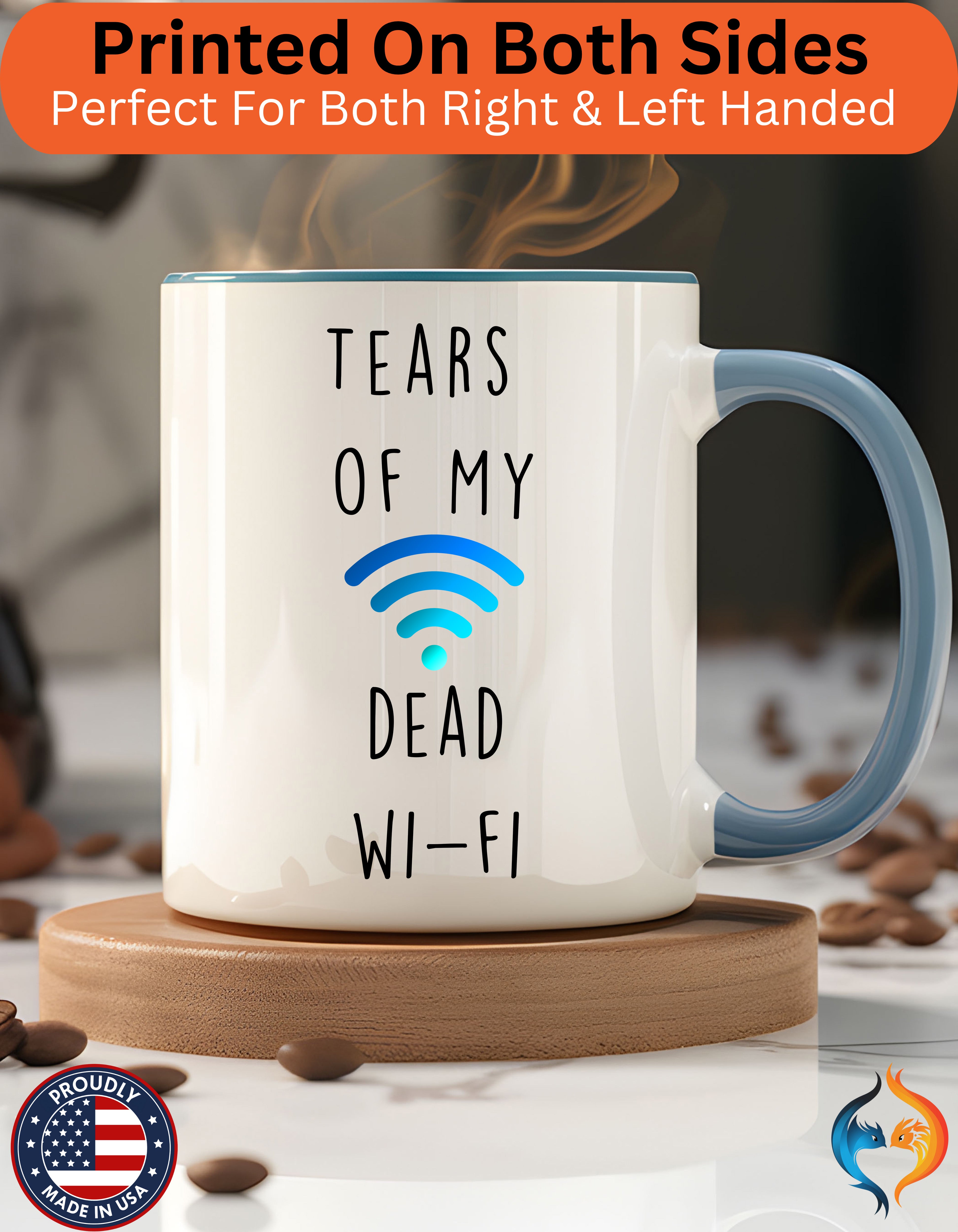 Funny Coffee Mug, Personalized Mug, Tears Of My Dead Wi-Fi, Accent Cup (11, 15oz), Sarcastic Mug,  Tea Coffee Cup, Gift Under 20