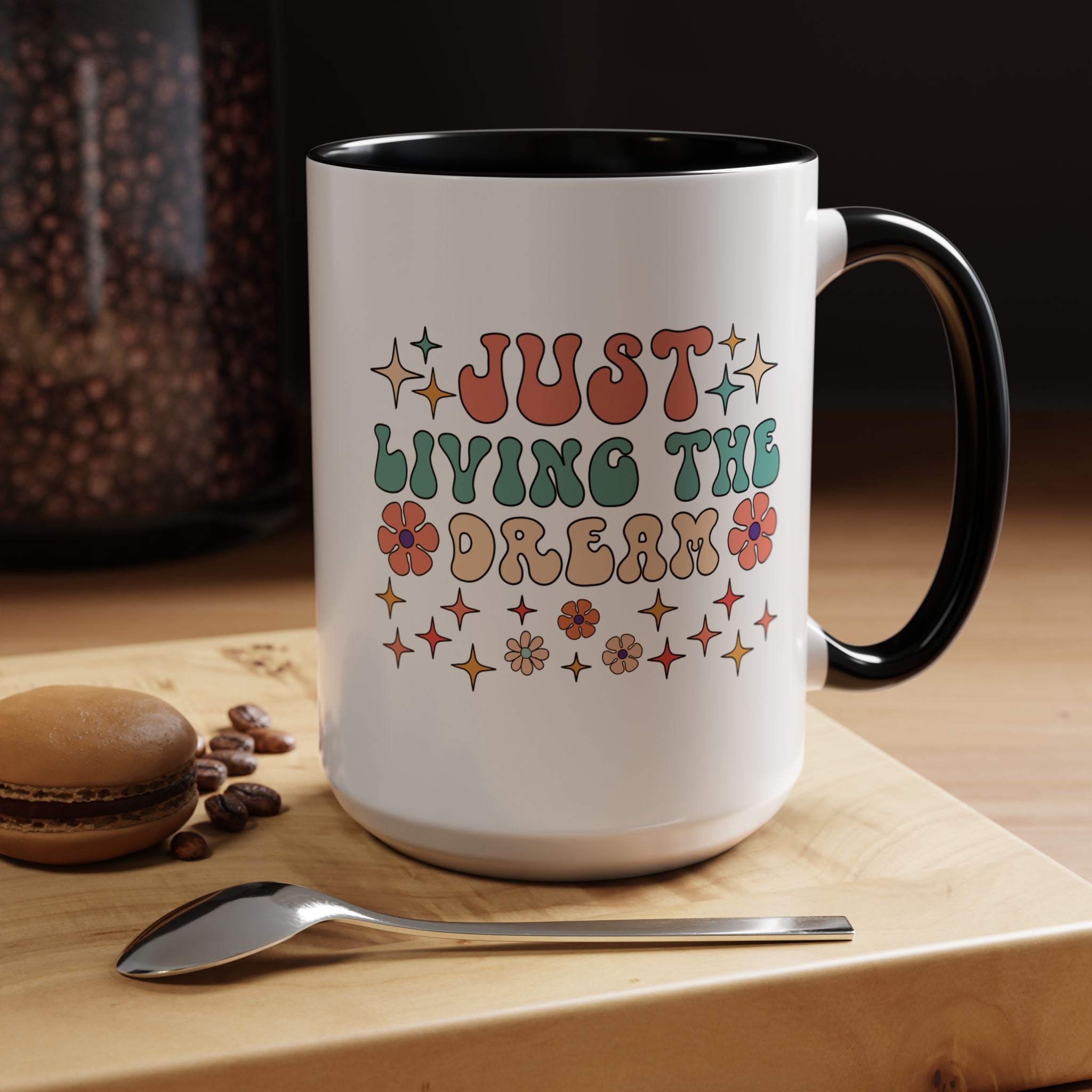 Personalized Mug, Just Living The Dream Accent Cup (11, 15oz), Gift Under 20, White Elephant, Positivity Motivational Mug, Happy Vibes