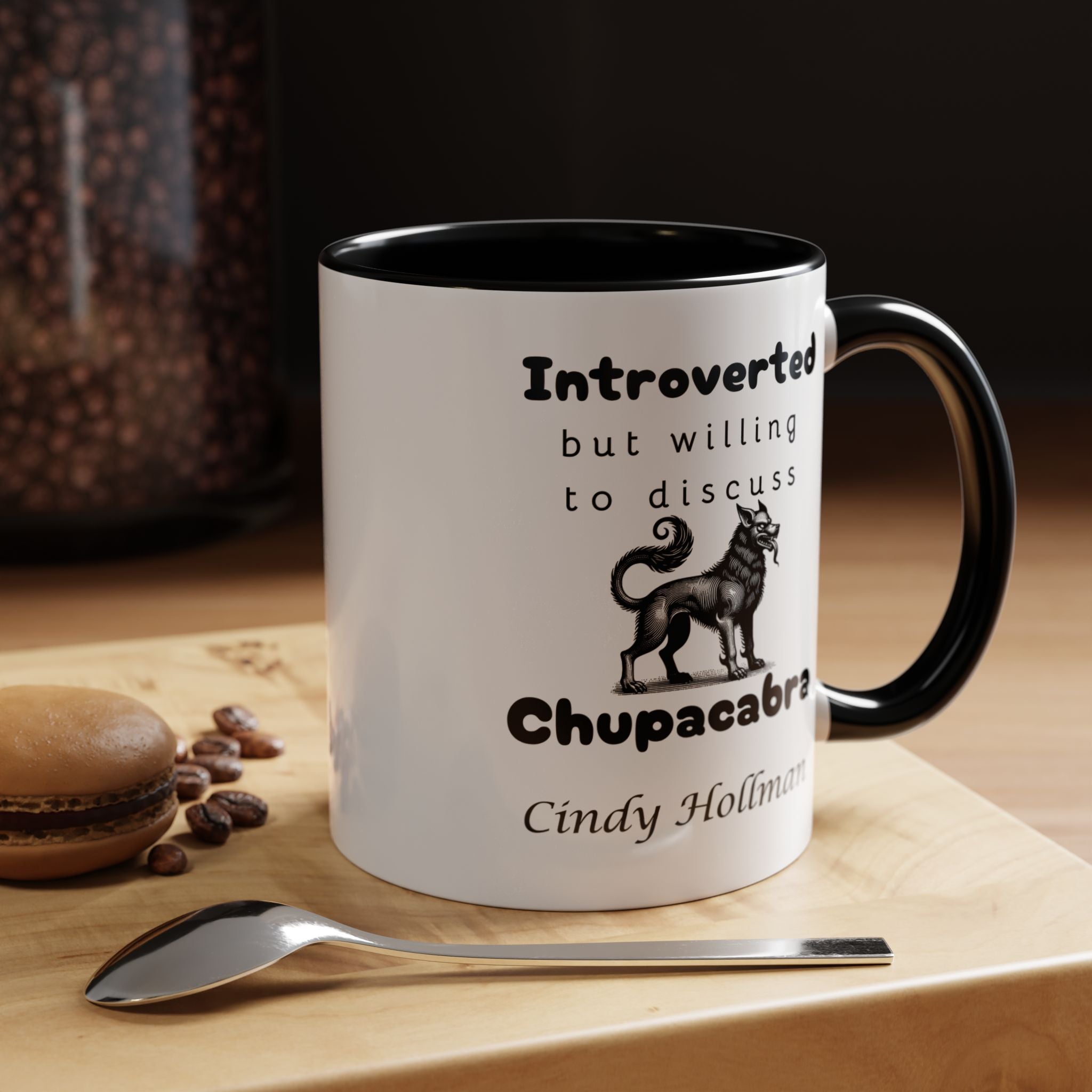 Funny Coffee Mug, Introverted But Willing To Discuss Chupacabra Personalized Accent Coffee Mug (11 and 15oz)