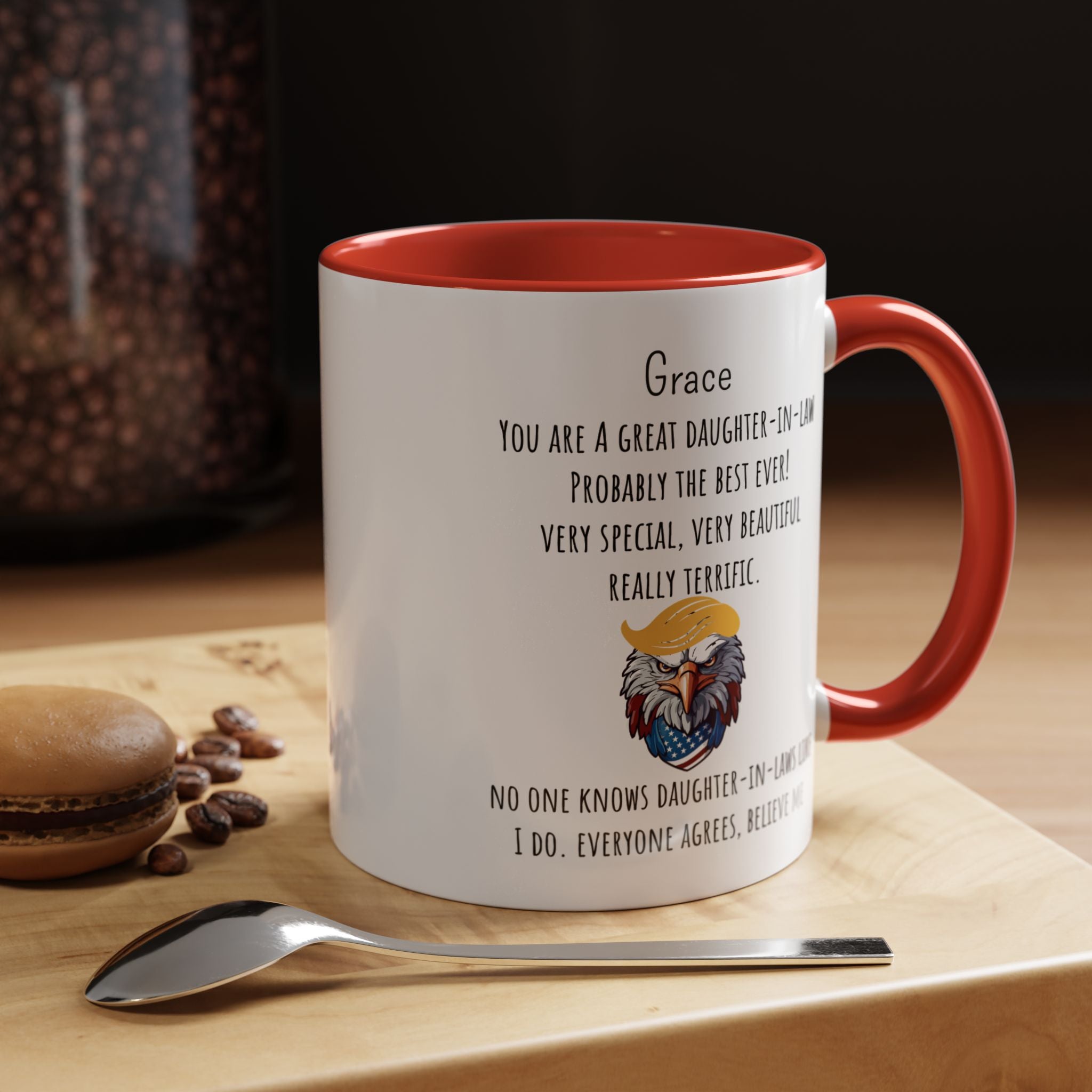Funny Coffee Mug, Personalized Gift, Trump You are a great Daughter-in-law , Mug to Daughter-in-law, Gift under 20, Accent Mug (11oz , 15oz)