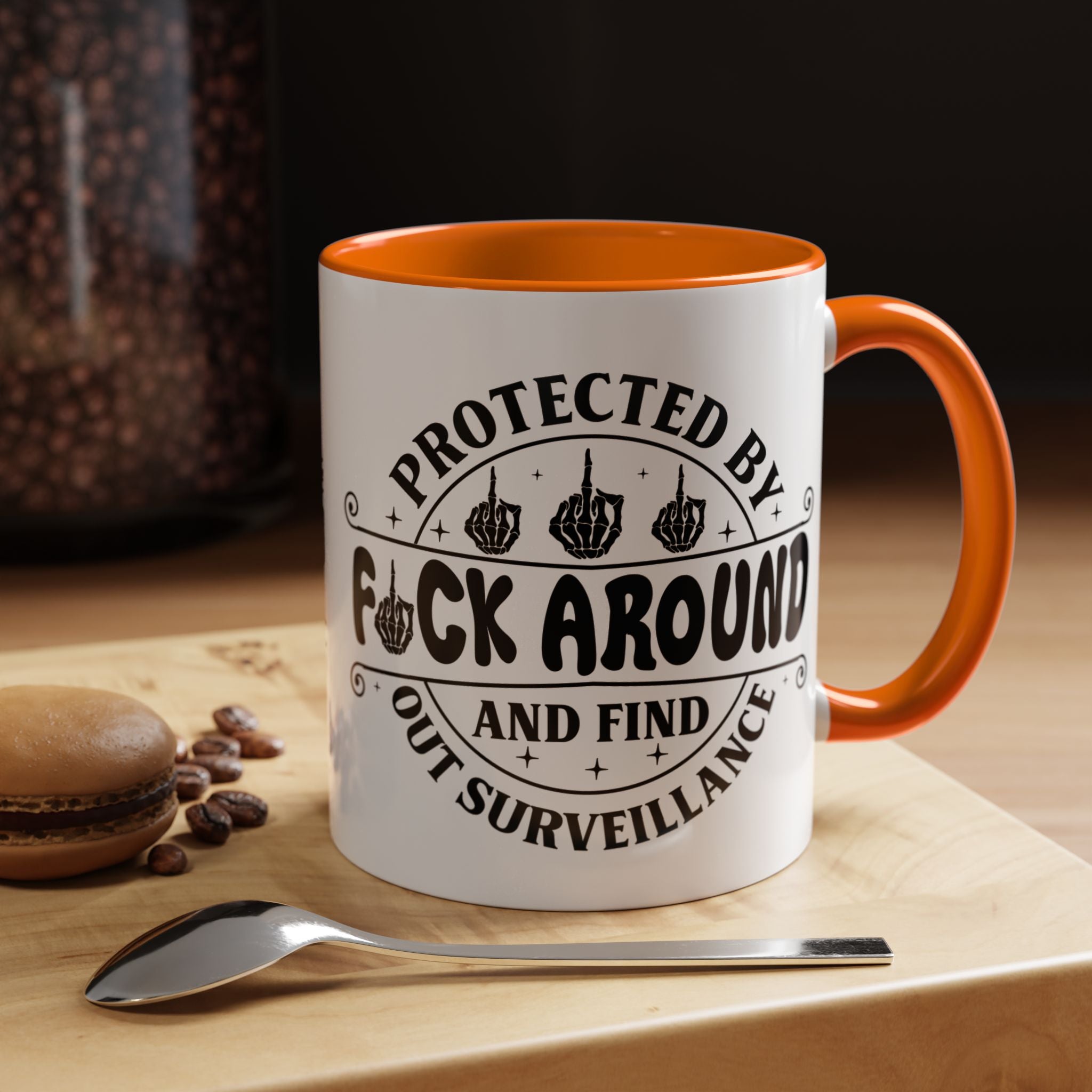 Funny Coffee Mug, Personalized Mug, Protected By Fuck Around And Find Out Surveillance Accent Cup (11, 15oz), Gift Under 20, White Elephant
