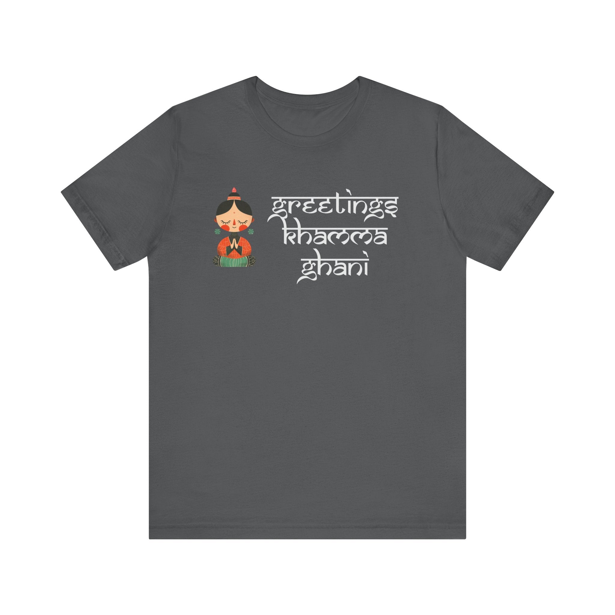 Greetings Khamma Ghani Desi Funny Tshirt-Tshirts Unisex Jersey Short Sleeve Tee