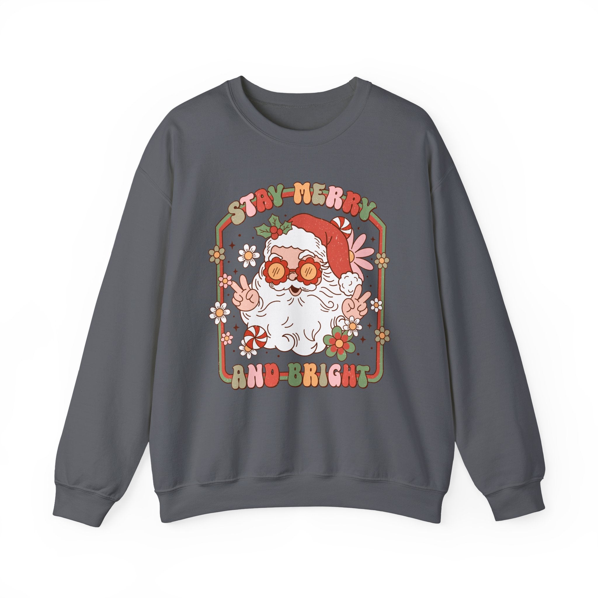 Stay Merry And Bright sweatshirt