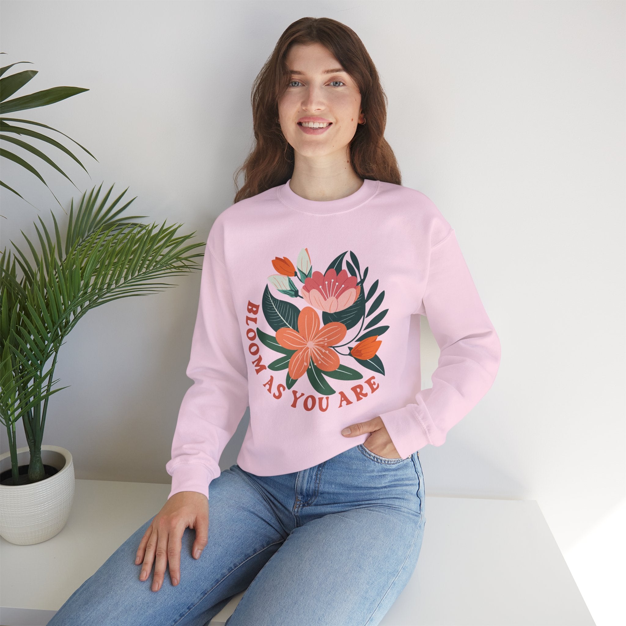 Bloom as you are sweatshirt