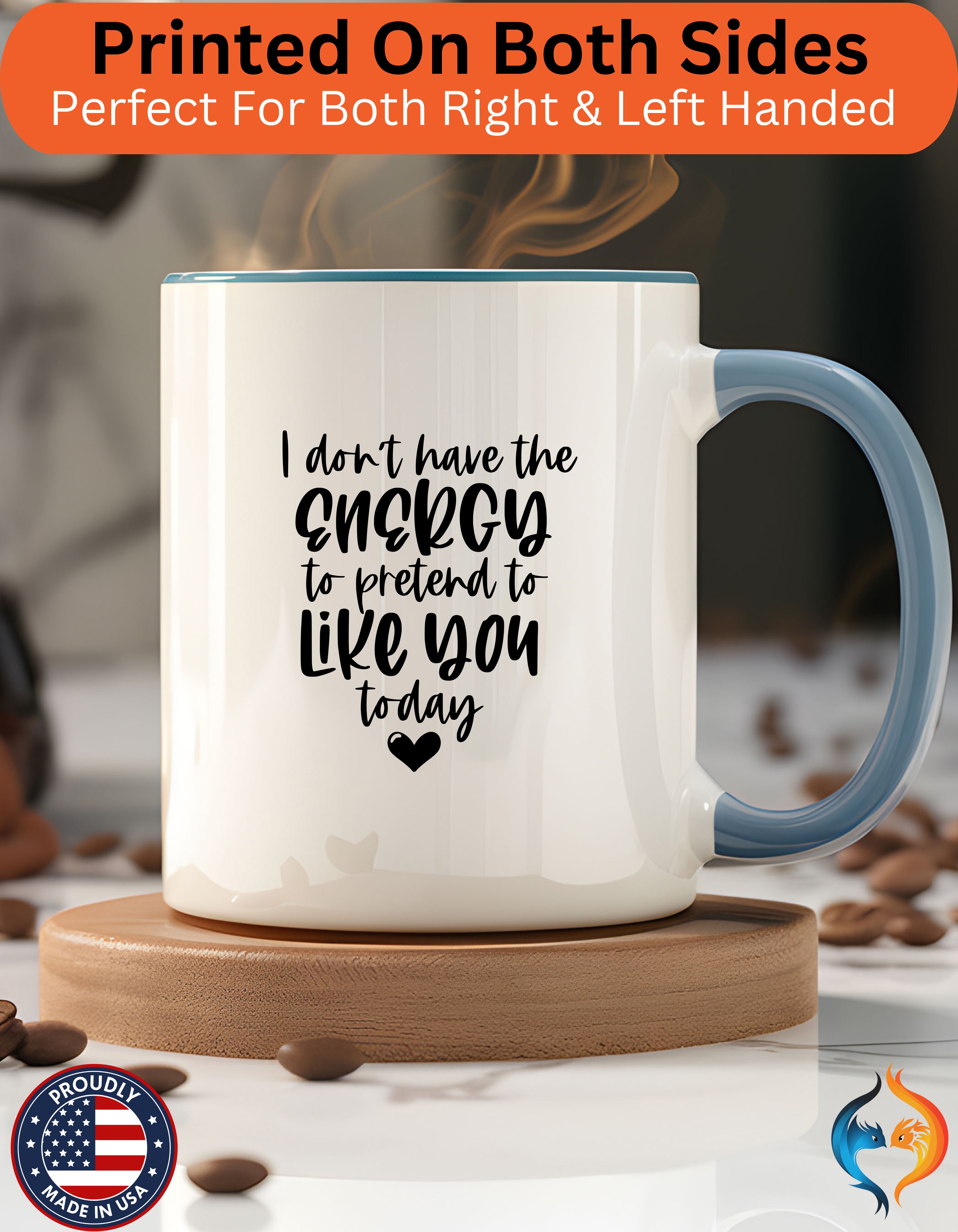 I Don't Have The Energy To Pretend To Like You Mug Lifestyle Mockup | Nutty Designs