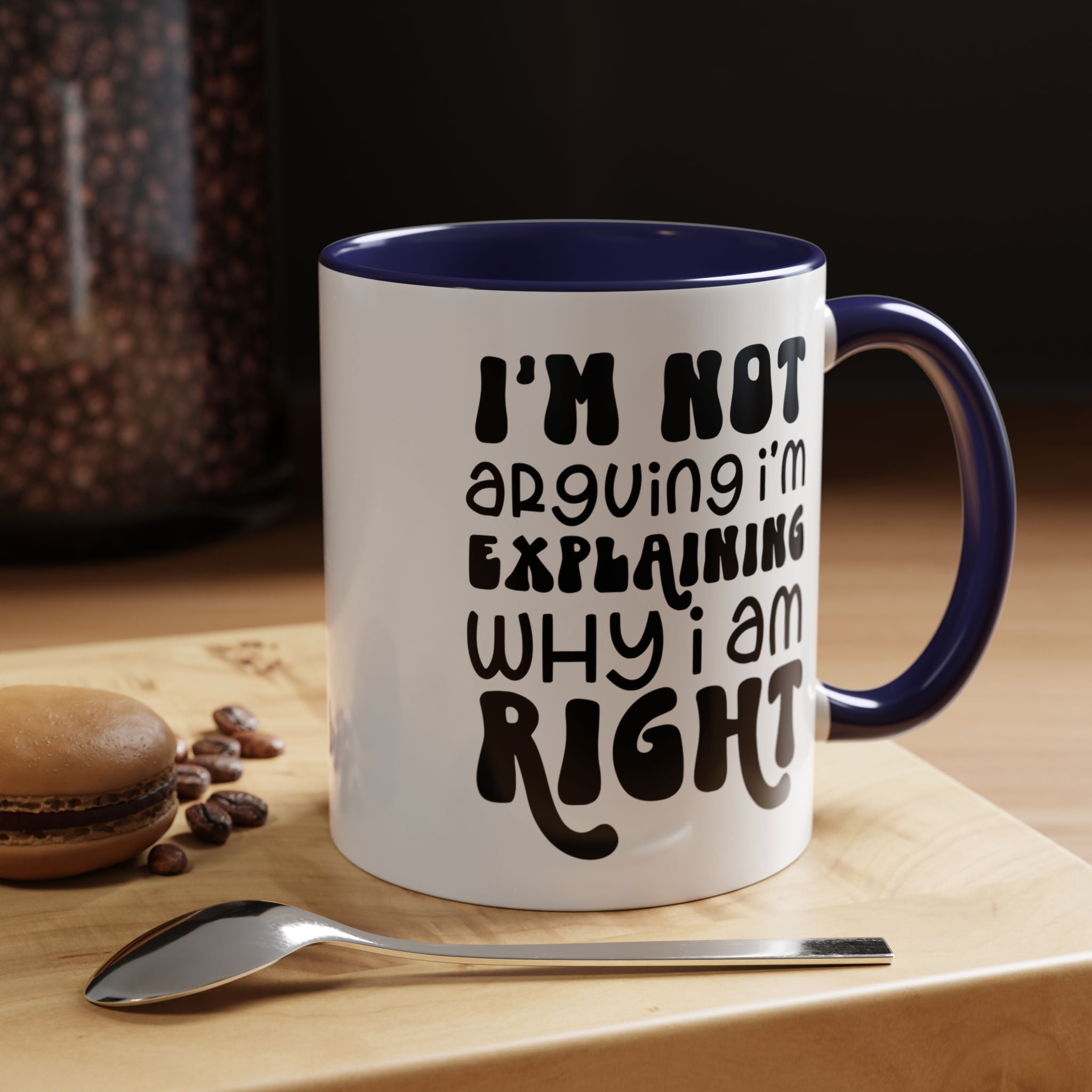 Funny Coffee Mug, Personalized Mug, I'm Not Arguing I'm Explaining Why I am Right Accent Cup (11, 15oz), Gift Under 20, White Elephant