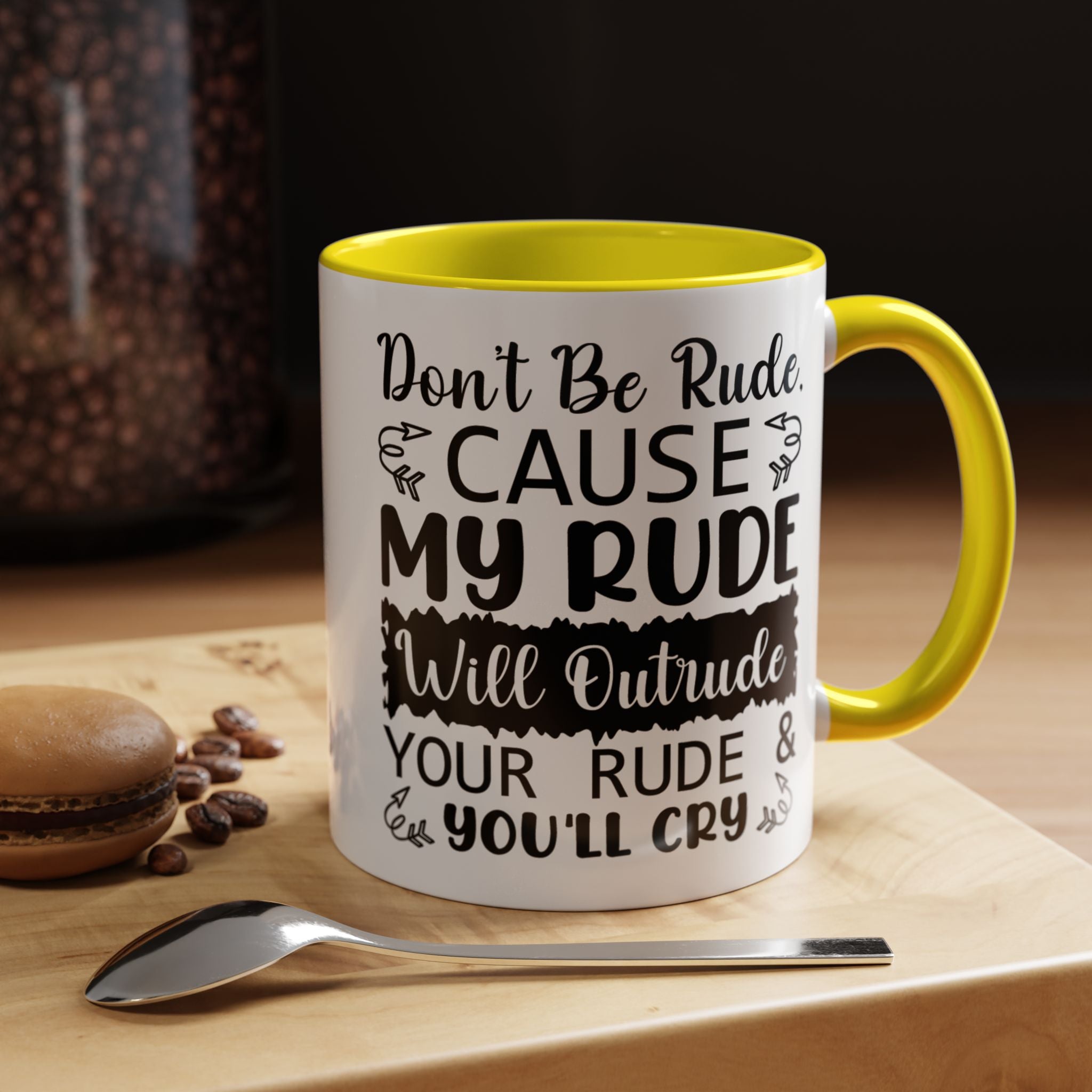 Funny Coffee Mug, Personalized Mug, Don't Be Rude Cause My Rude Will Outitude Your Rude Accent Cup (11, 15oz), Gift Under 20, White Elephant