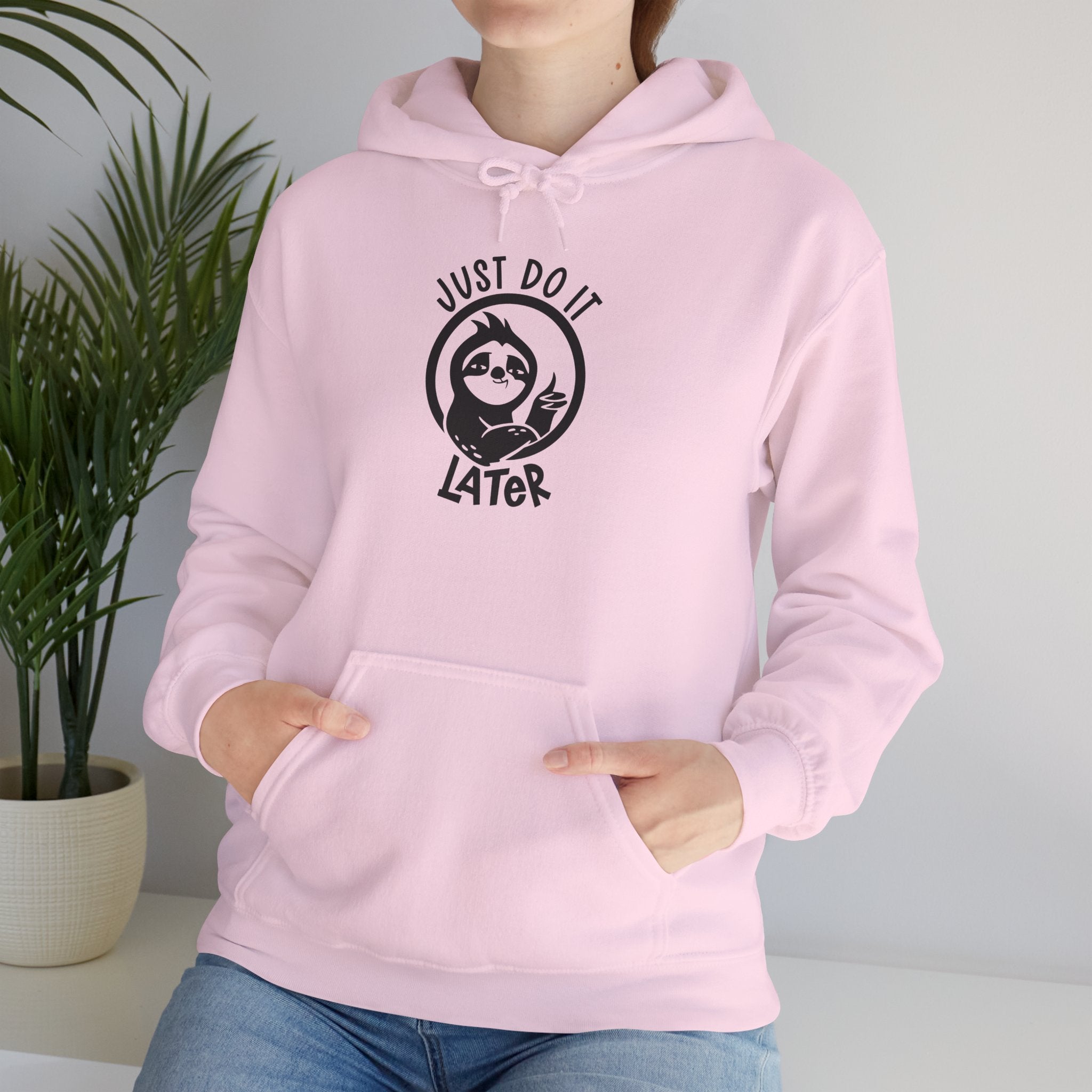 Just Do It Later Sloth Hoodie — Funny Lazy Graphic Hooded Sweatshirt