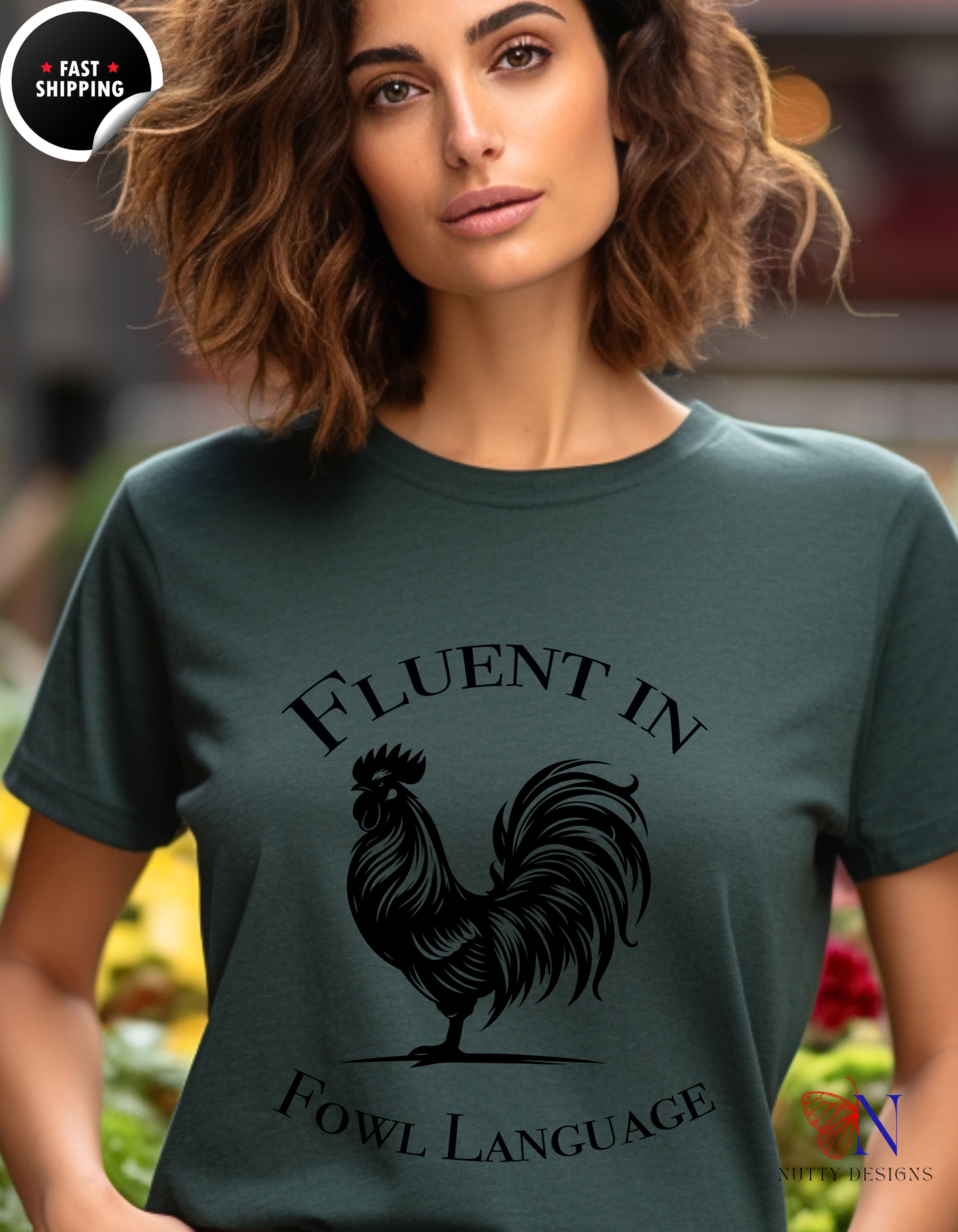 Fluent in Fowl Language shirt, Farmer Shirt, Bird T-Shirt Lifestyle Mockup | Nutty Designs