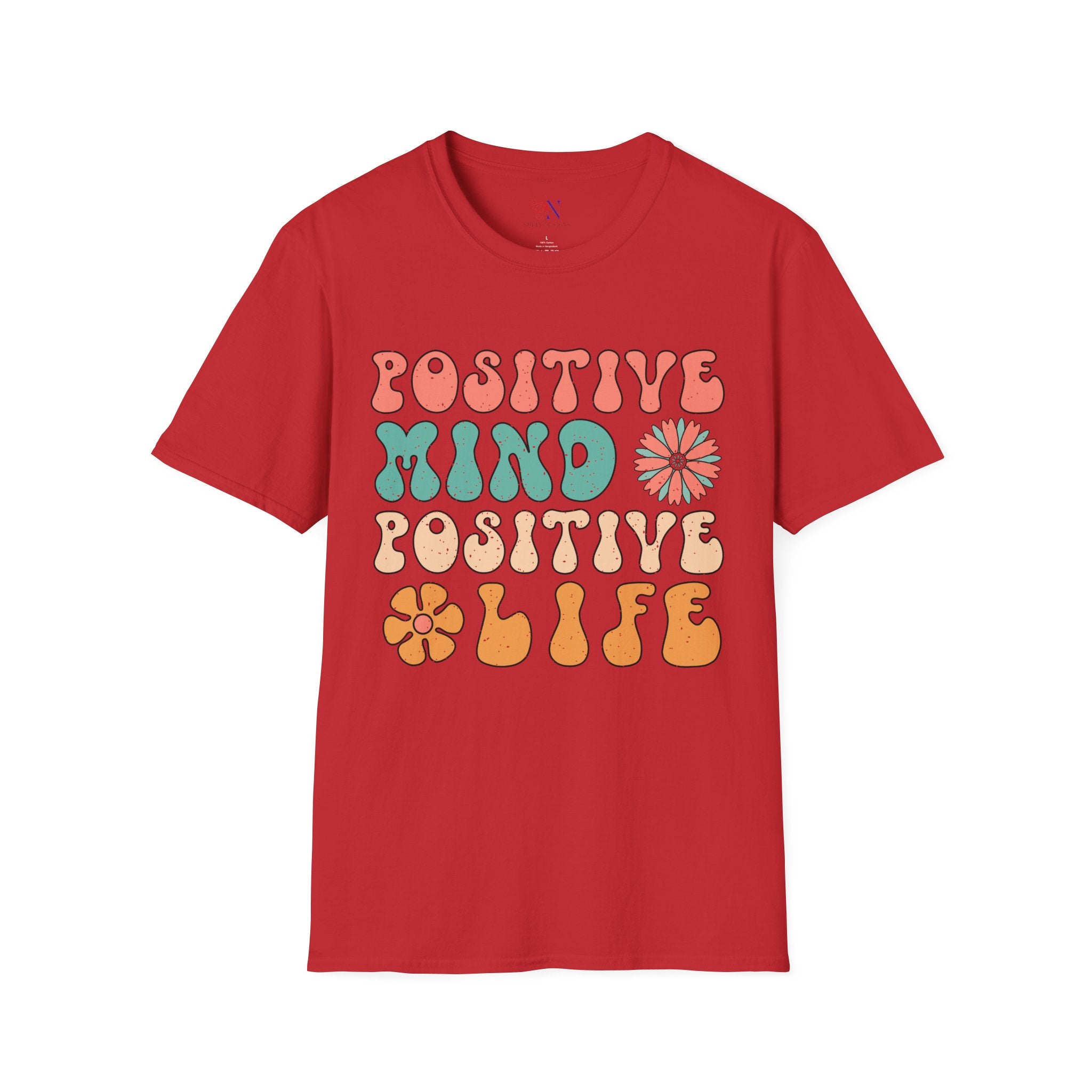 Positive Mind Positive Life T-Shirt — Good Vibes Only Encouraging Tee