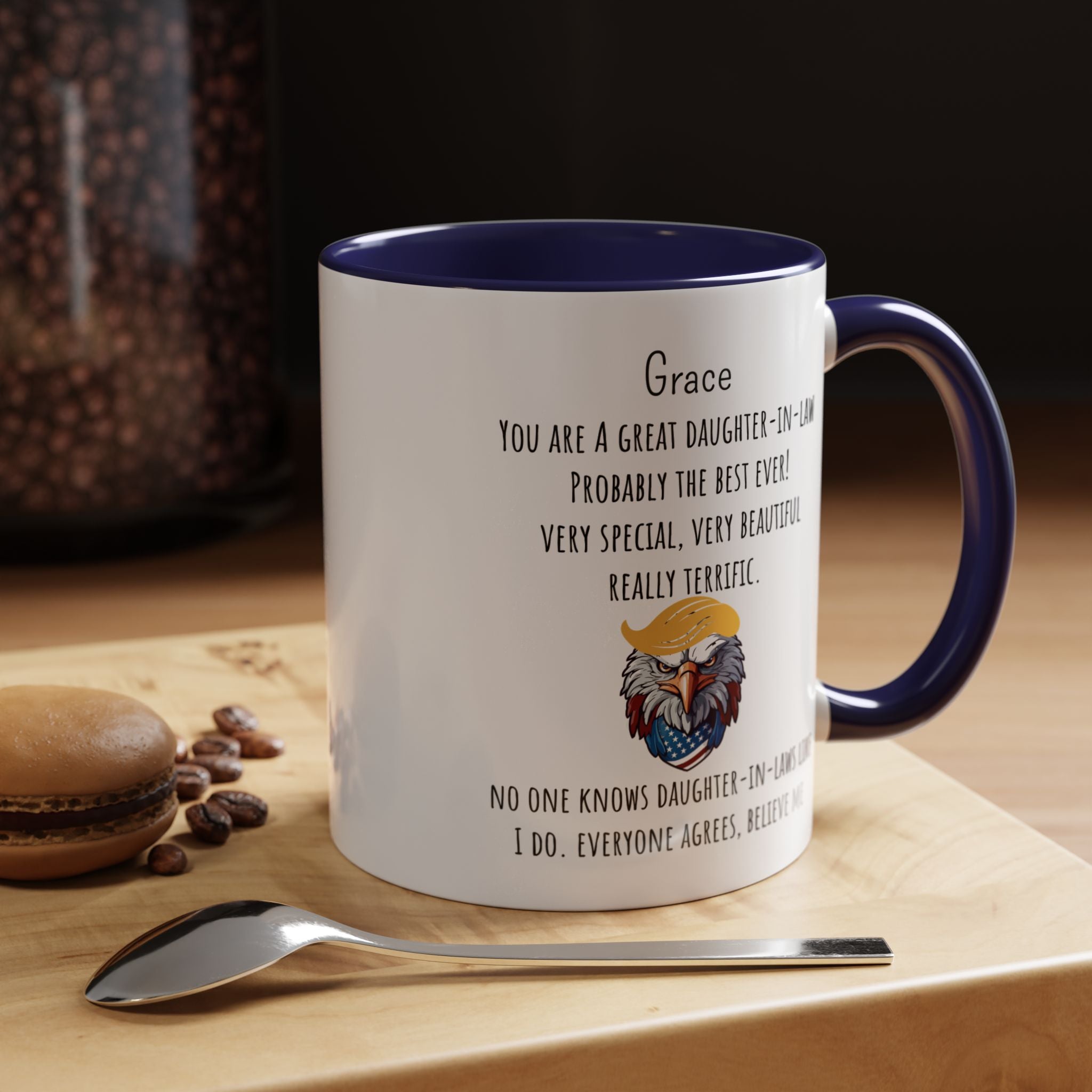 Funny Coffee Mug, Personalized Gift, Trump You are a great Daughter-in-law , Mug to Daughter-in-law, Gift under 20, Accent Mug (11oz , 15oz)