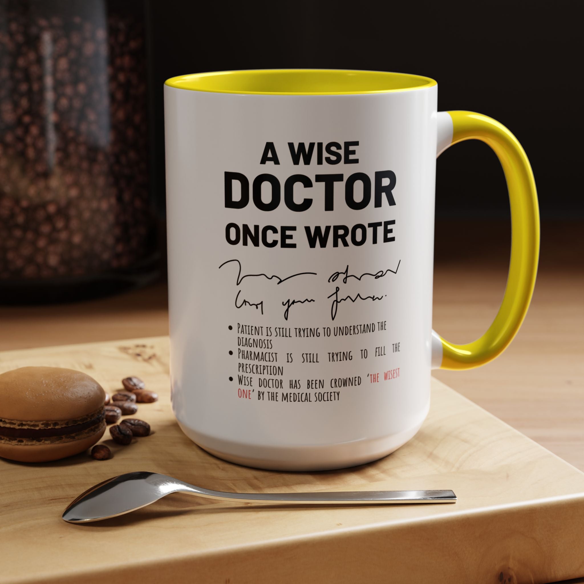 Funny Coffee Mug, Personalized Gift, A Wise Doctor Once Wrote, Funny Medical  Professional Gift, Gift under 20, Accent Mug (11oz , 15oz)
