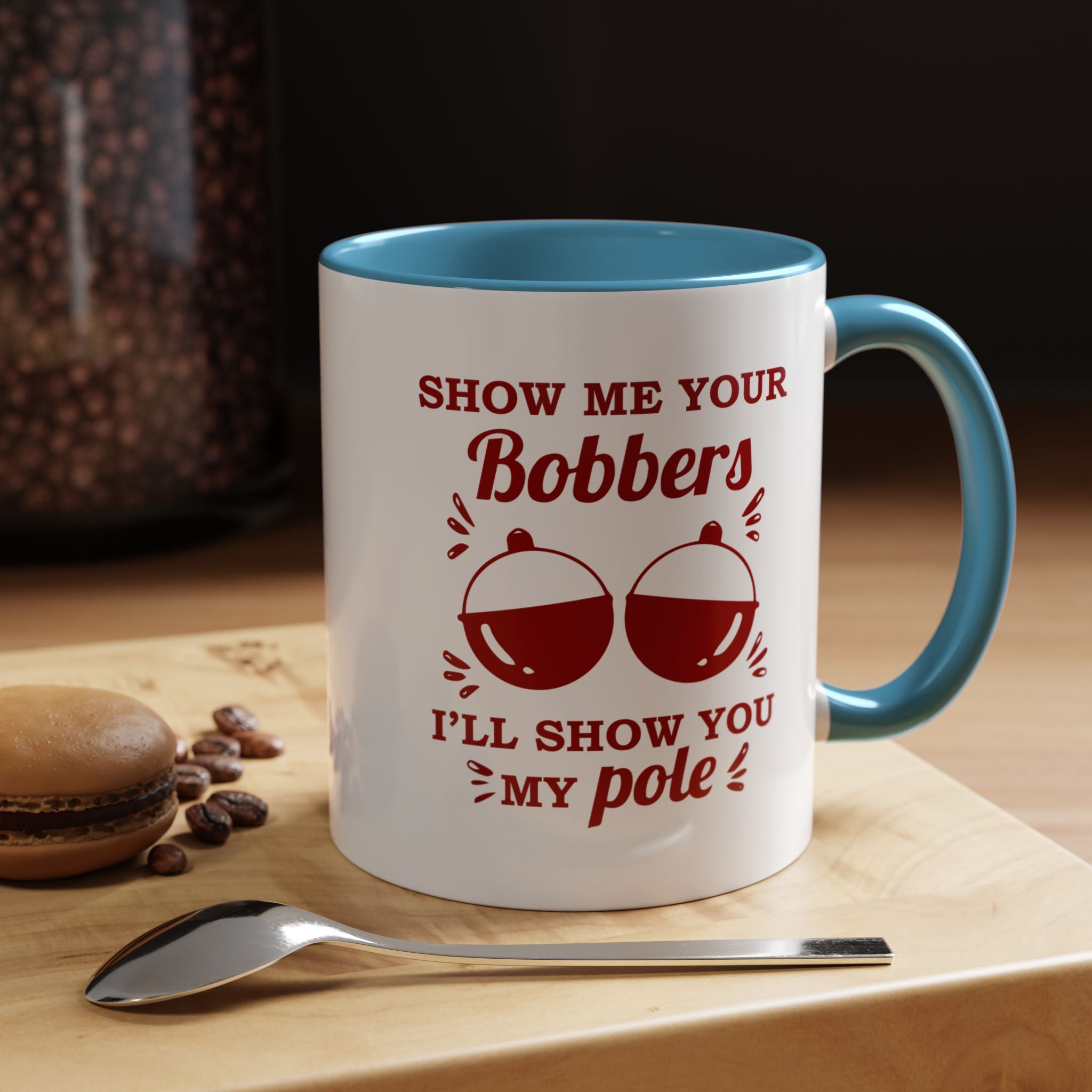 Show Me Your Bobbers | Funny Coffee Mug, Sarcastic Tea Cup, Unique Gift Idea
