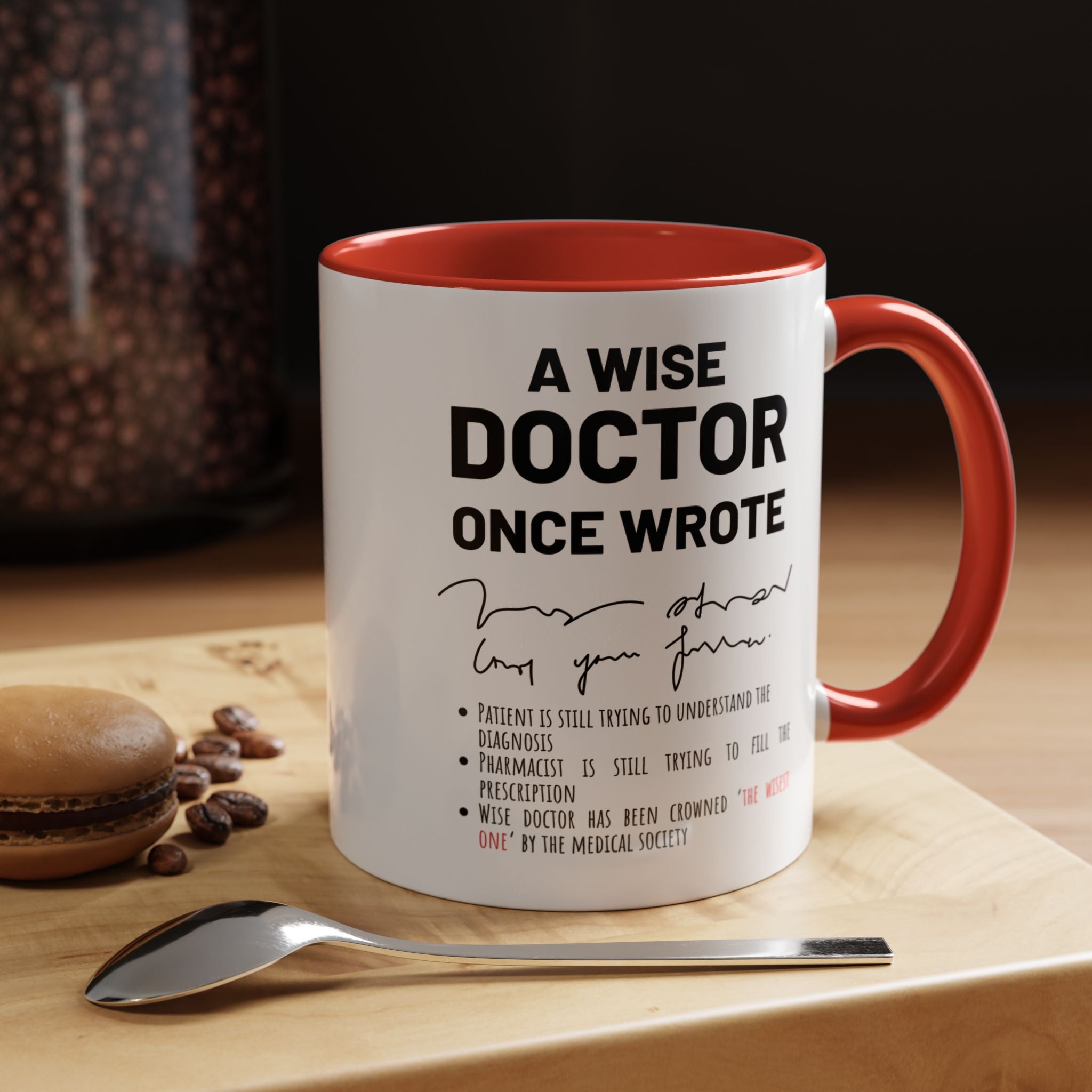 Funny Coffee Mug, Personalized Gift, A Wise Doctor Once Wrote, Funny Medical  Professional Gift, Gift under 20, Accent Mug (11oz , 15oz)