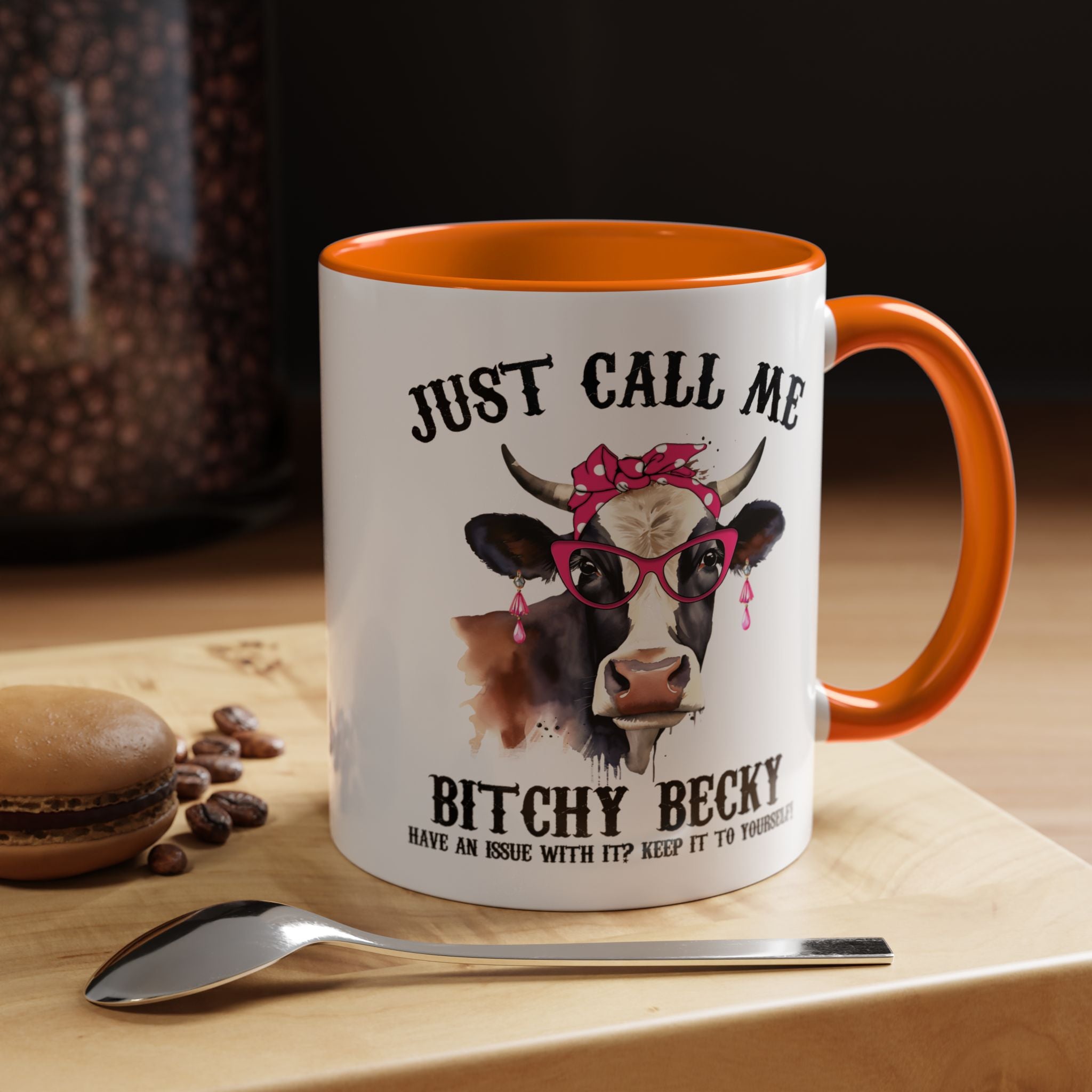 Funny Coffee Mug, Personalized Mug, Just Call Me Bitchy Becky Accent Cup (11, 15oz), Gift Under 20, White Elephant