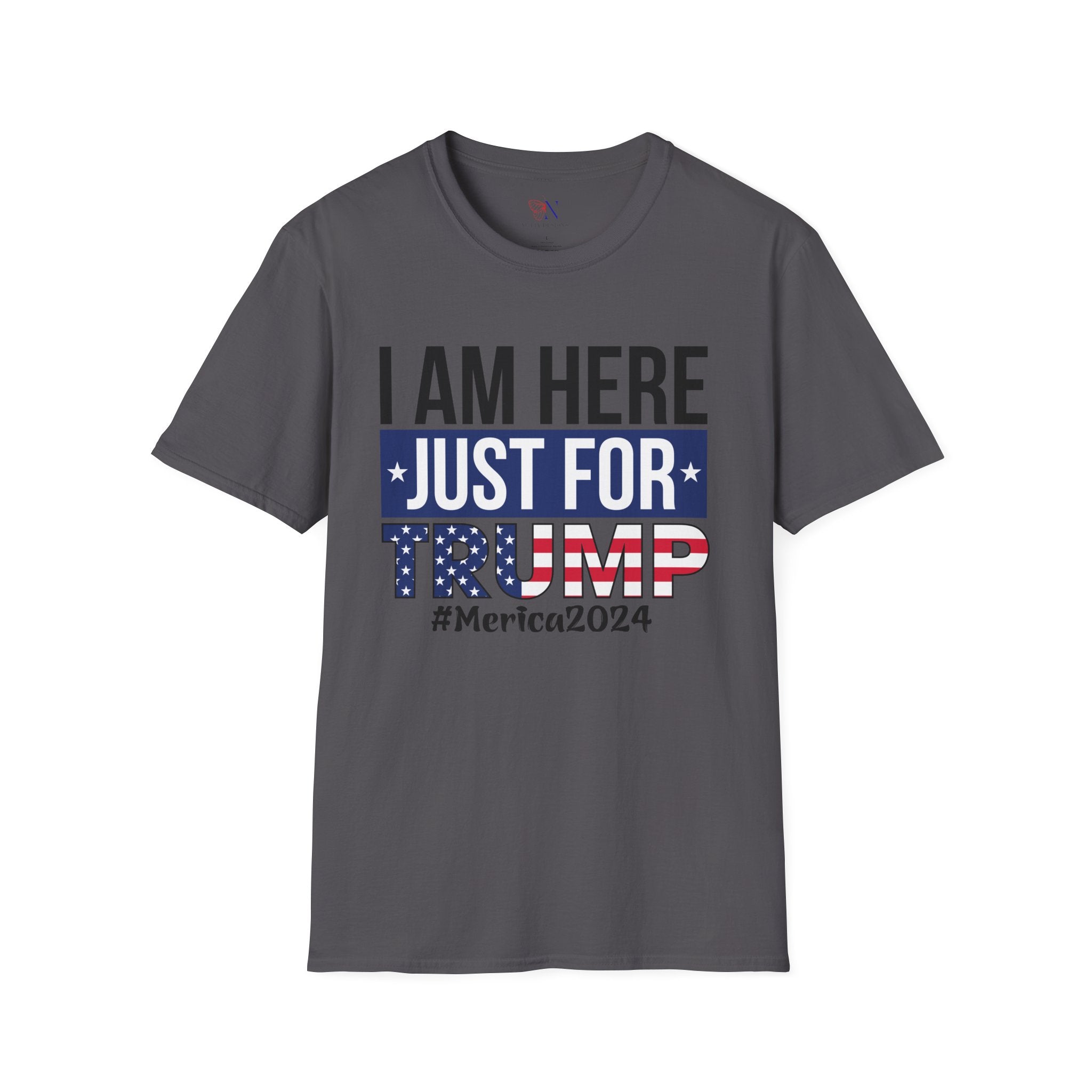 I Am Here Just For Trump #Merica 2024 Trump Rally Merch T-shirt