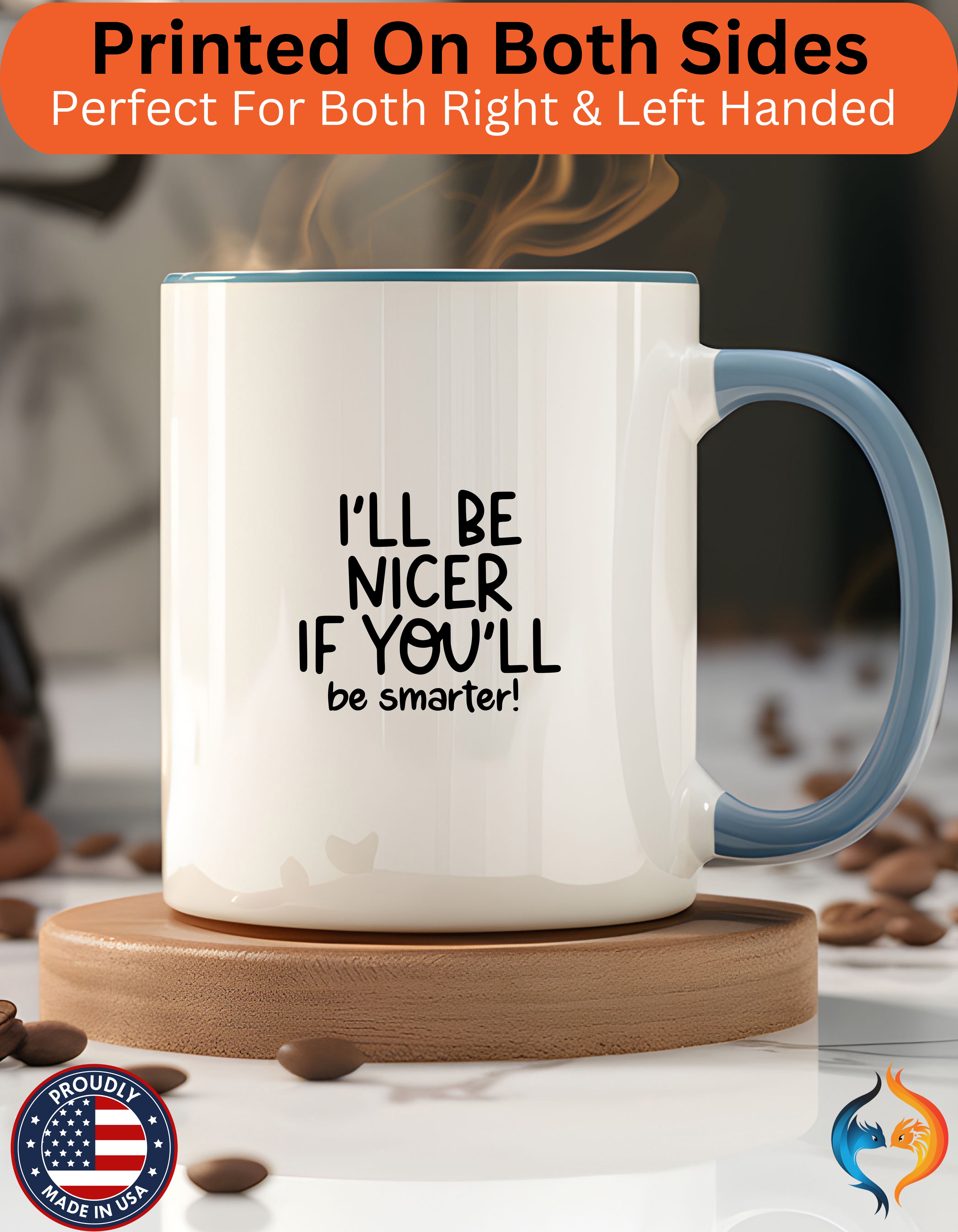 I'll Be Nicer If You'll Be Smarter Coffee Cup Mug Lifestyle Mockup | Nutty Designs