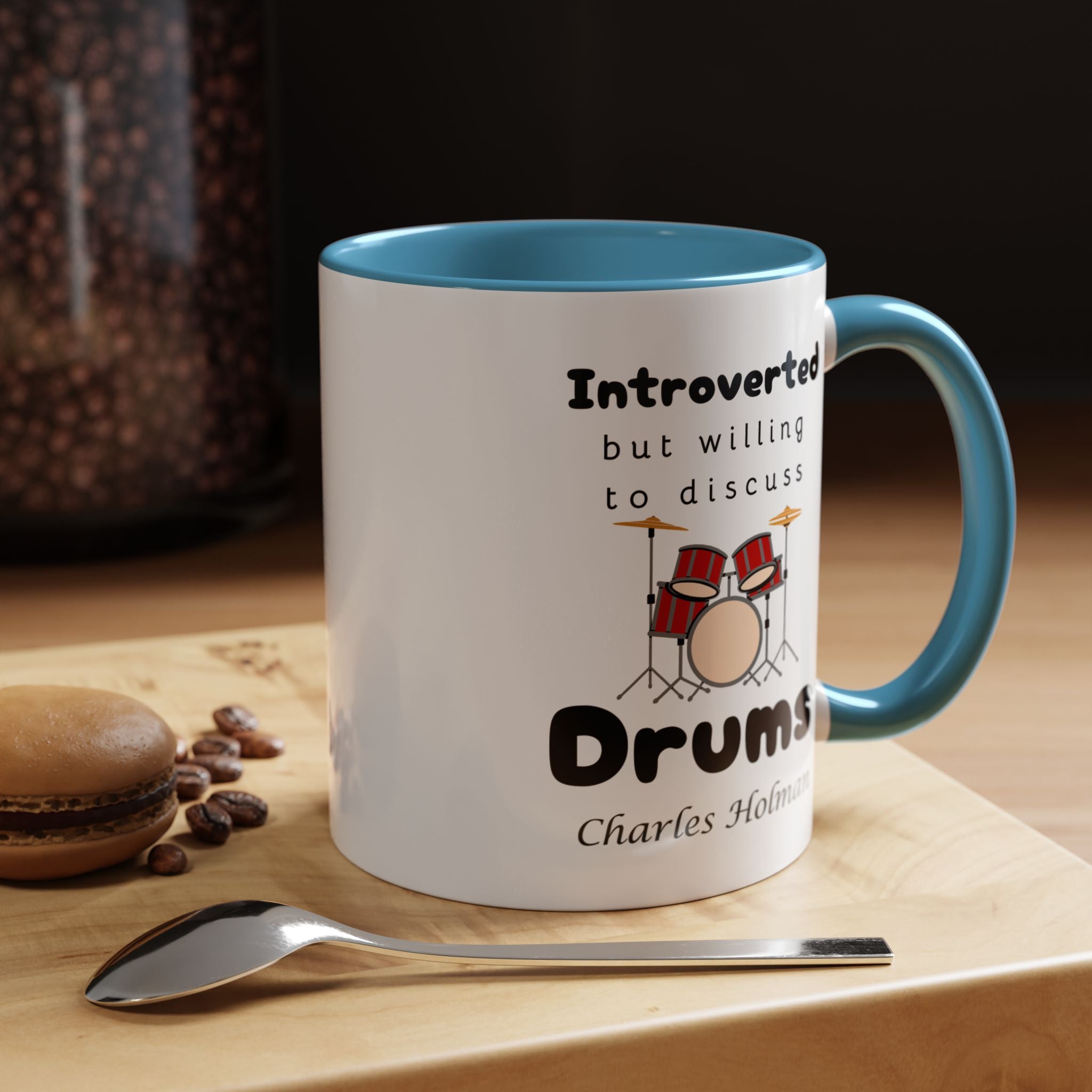 Funny Coffee Mug, Introverted But Willing To Discuss Drums Personalized Accent Coffee Mug (11 and 15oz)