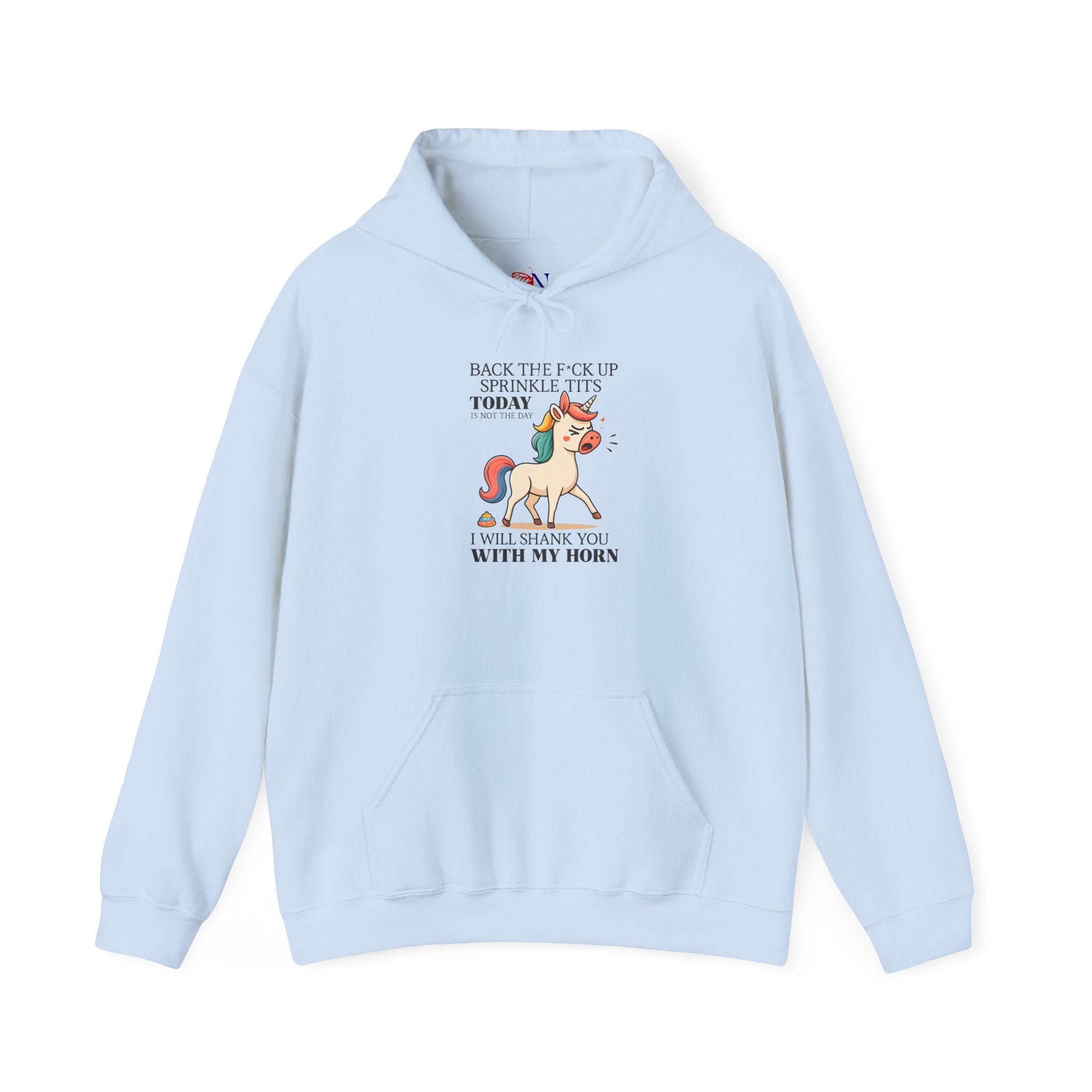 Funny Unicorn Hoodie — "Back the F**k Up Sprinkle Today I Will Shank You With My Horn"