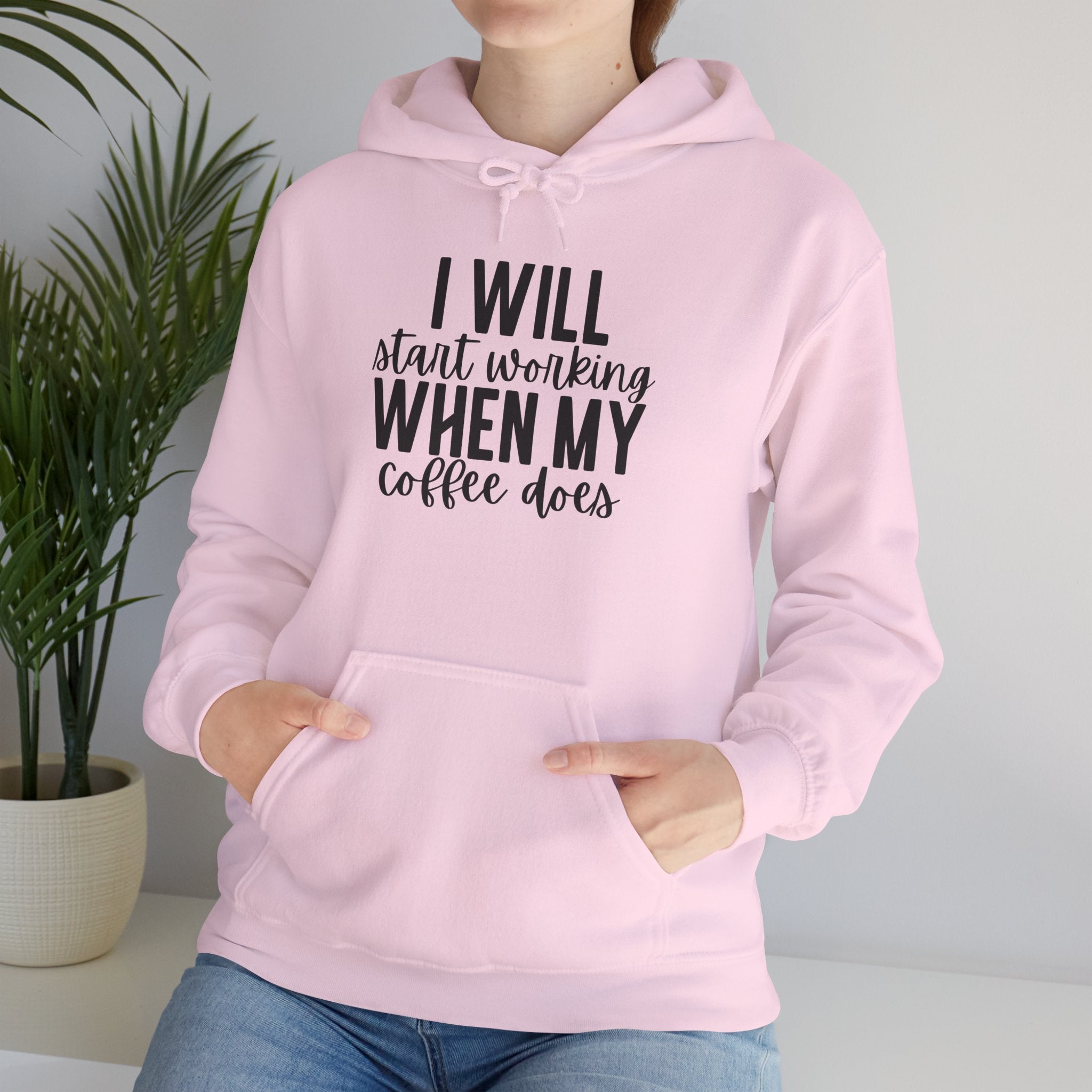 Coffee Lover Hoodie — "I Will Start Working When My Coffee Does" Pullover