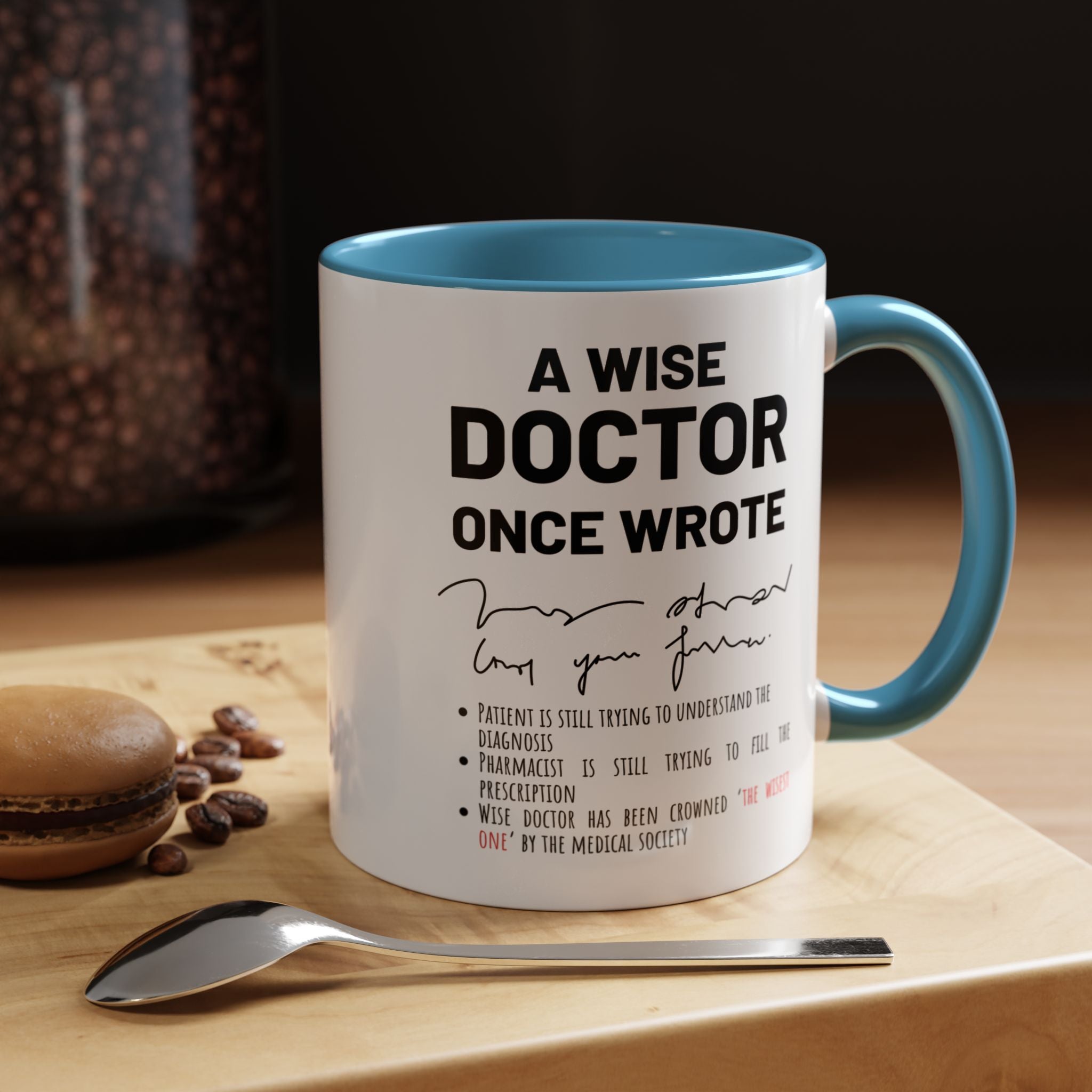 Funny Coffee Mug, Personalized Gift, A Wise Doctor Once Wrote, Funny Medical  Professional Gift, Gift under 20, Accent Mug (11oz , 15oz)