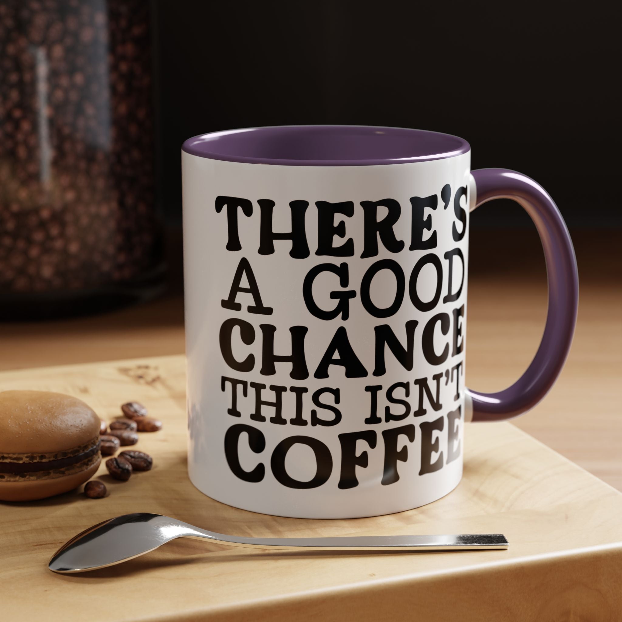 Funny Coffee Mug, Personalized Mug, There's A Good Chance This Isn't Coffee Accent Cup (11, 15oz), Gift Under 20, White Elephant