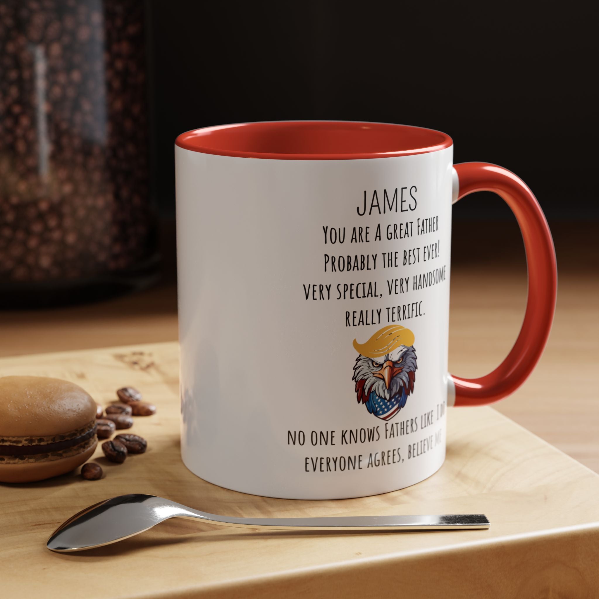 Funny Coffee Mug, Personalized Gift, Trump You are a great Father , Mug to Father, Gift under 20, Accent Mug (11oz , 15oz)