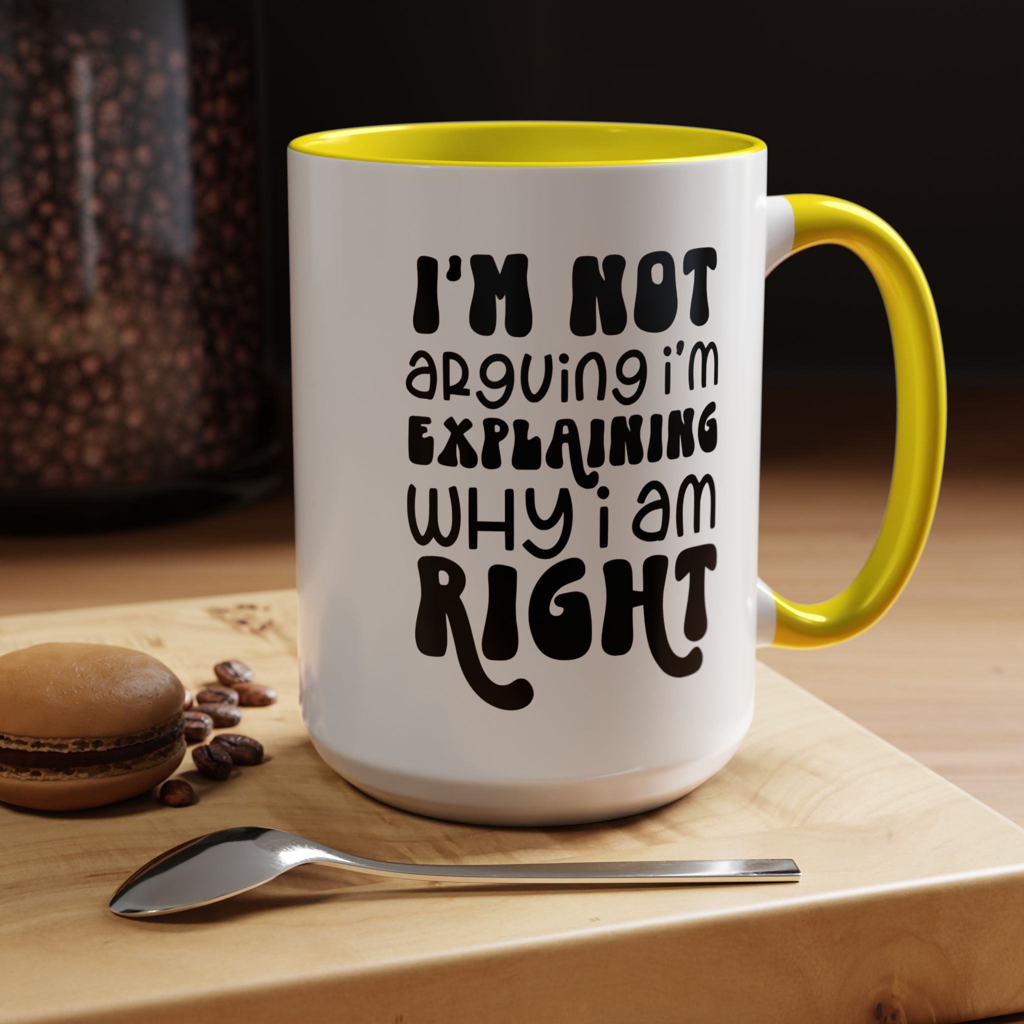 Funny Coffee Mug, Personalized Mug, I'm Not Arguing I'm Explaining Why I am Right Accent Cup (11, 15oz), Gift Under 20, White Elephant