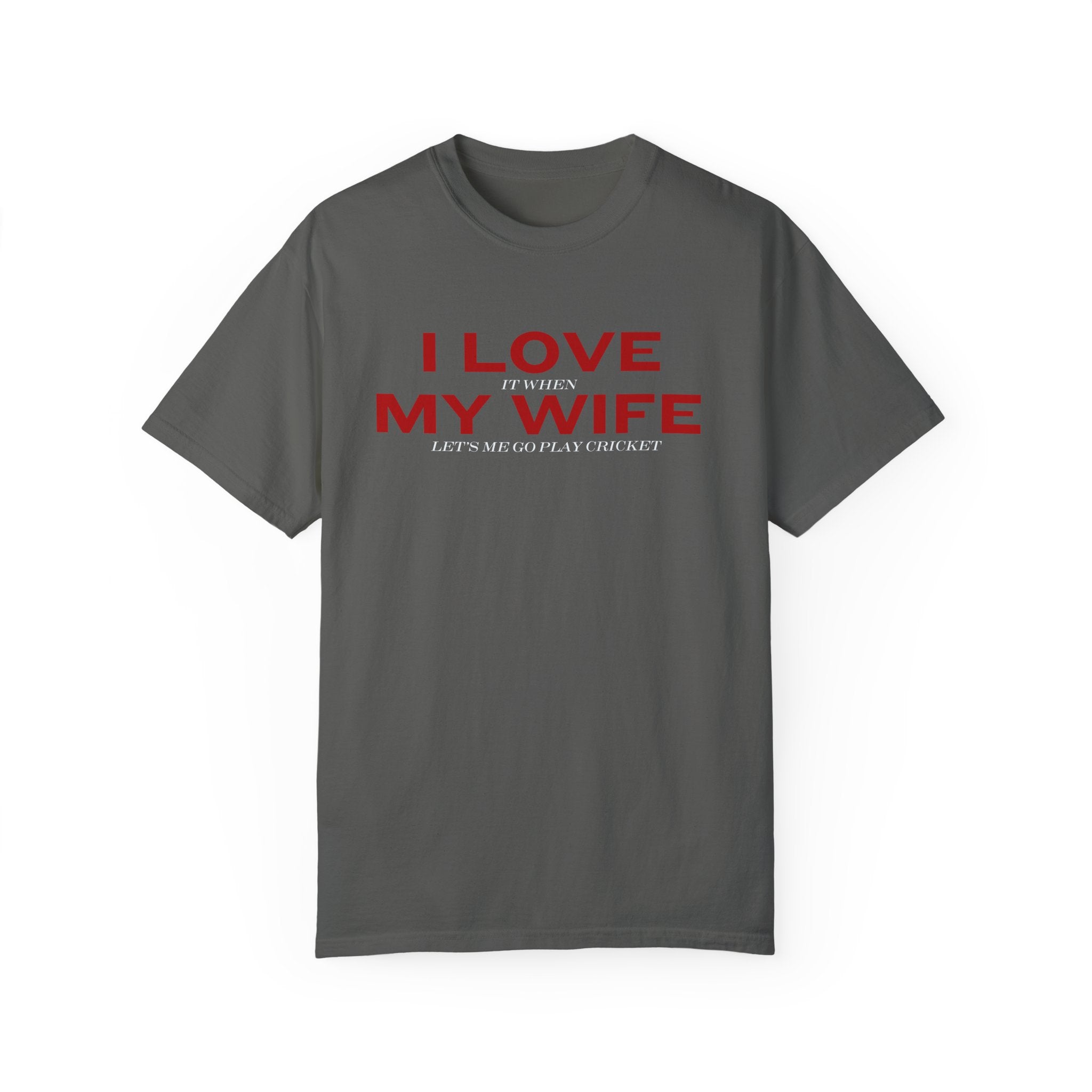 I Love It When My Wife Let Me Go Play Cricket  T-shirt, unique cricket Sports lover gift tshirt, Men's tee